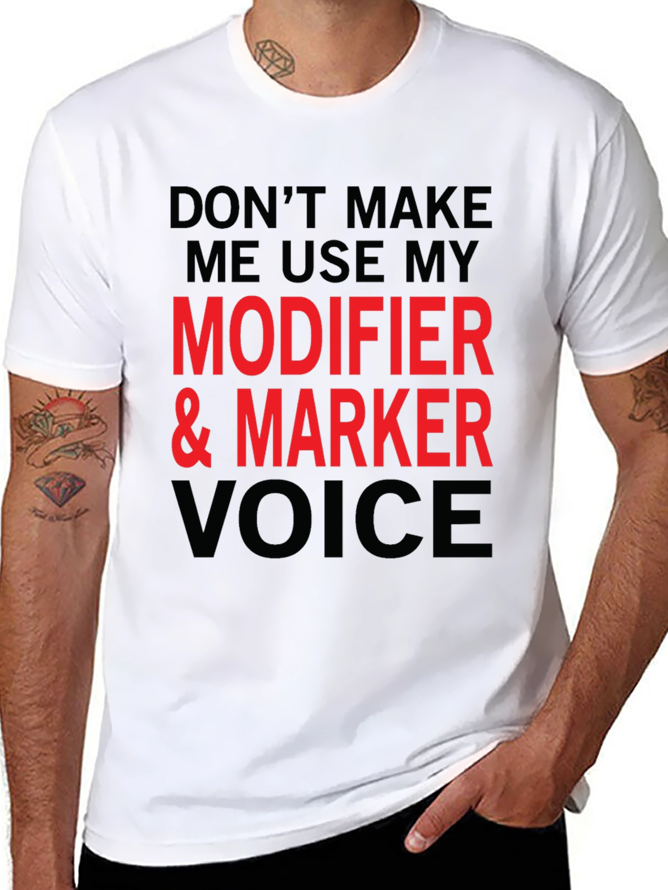 Sarcastic Modifier & Marker Voice T-Shirt