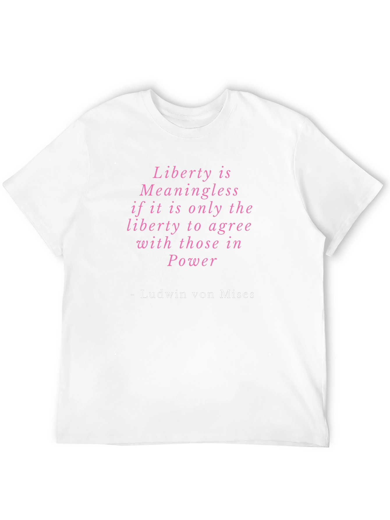 Liberty is Meaningless T-Shirt Political Statement Tee