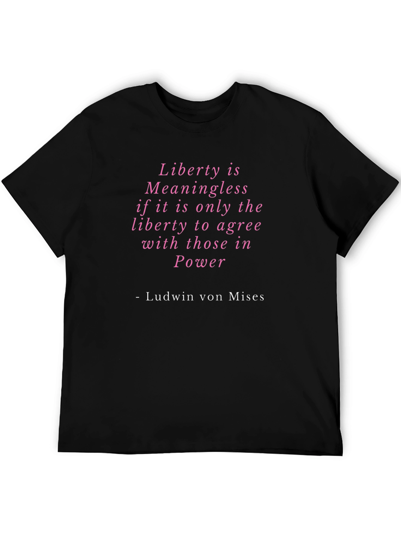 Liberty is Meaningless T-Shirt Political Statement Tee