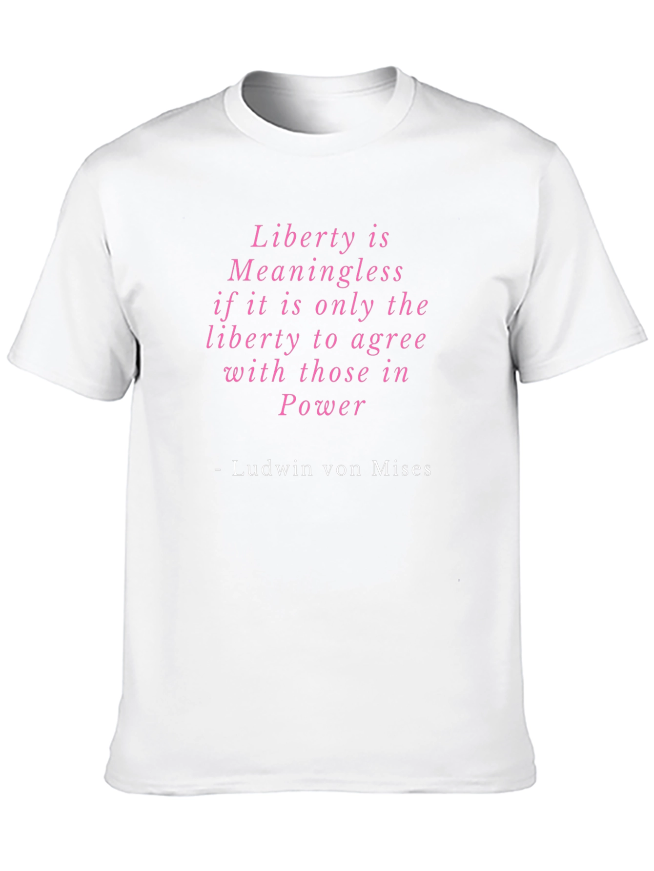 Liberty is Meaningless T-Shirt Political Statement Tee