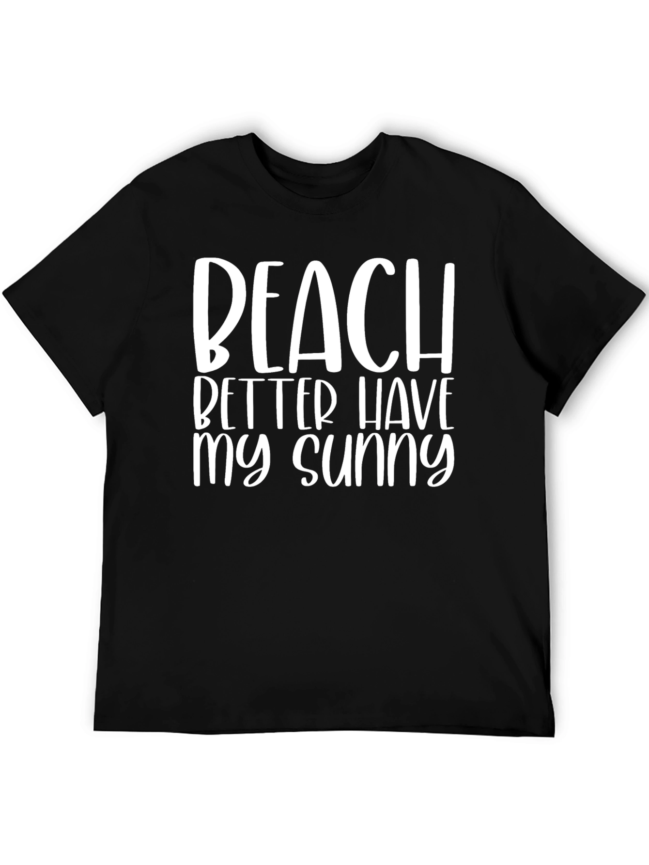 Beach Better Have My Sunny Graphic Tee