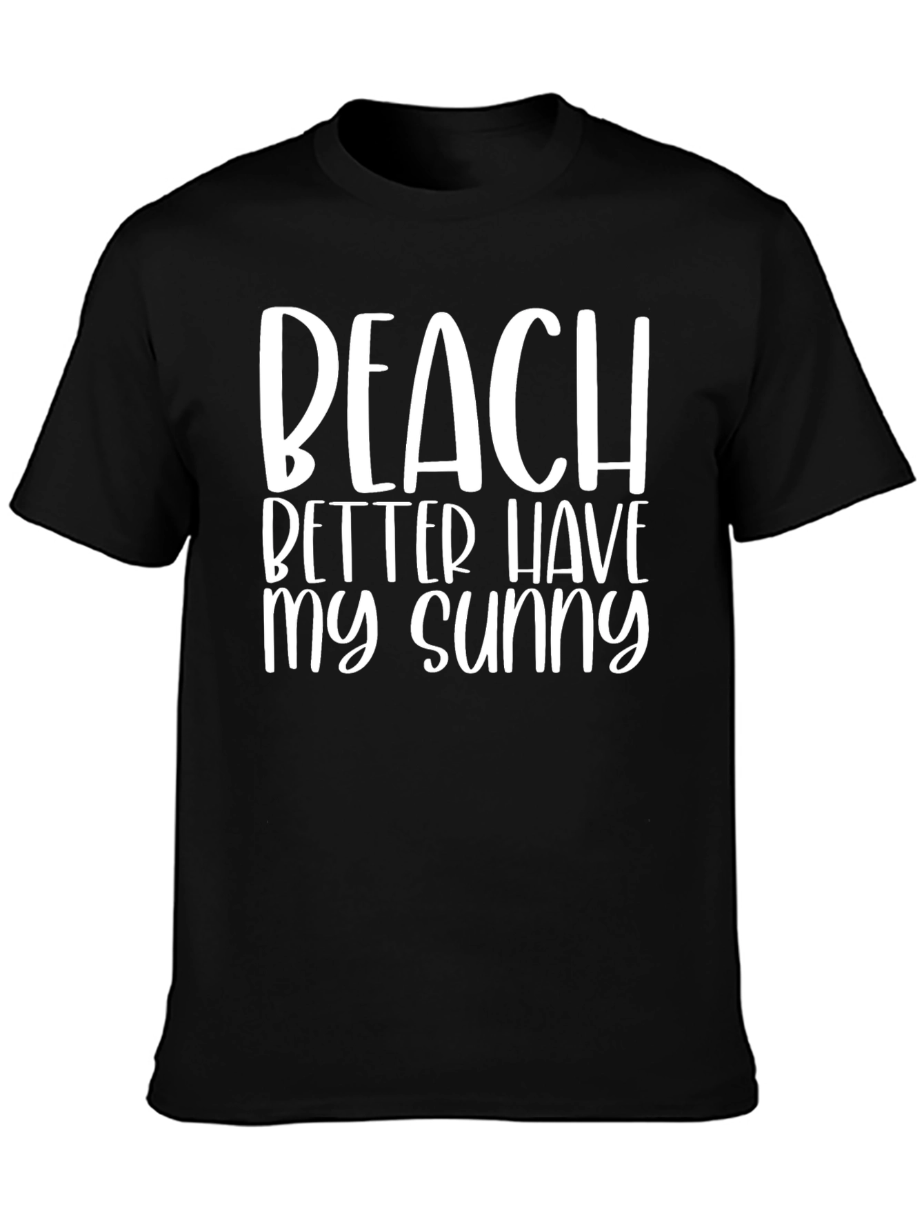 Beach Better Have My Sunny Graphic Tee
