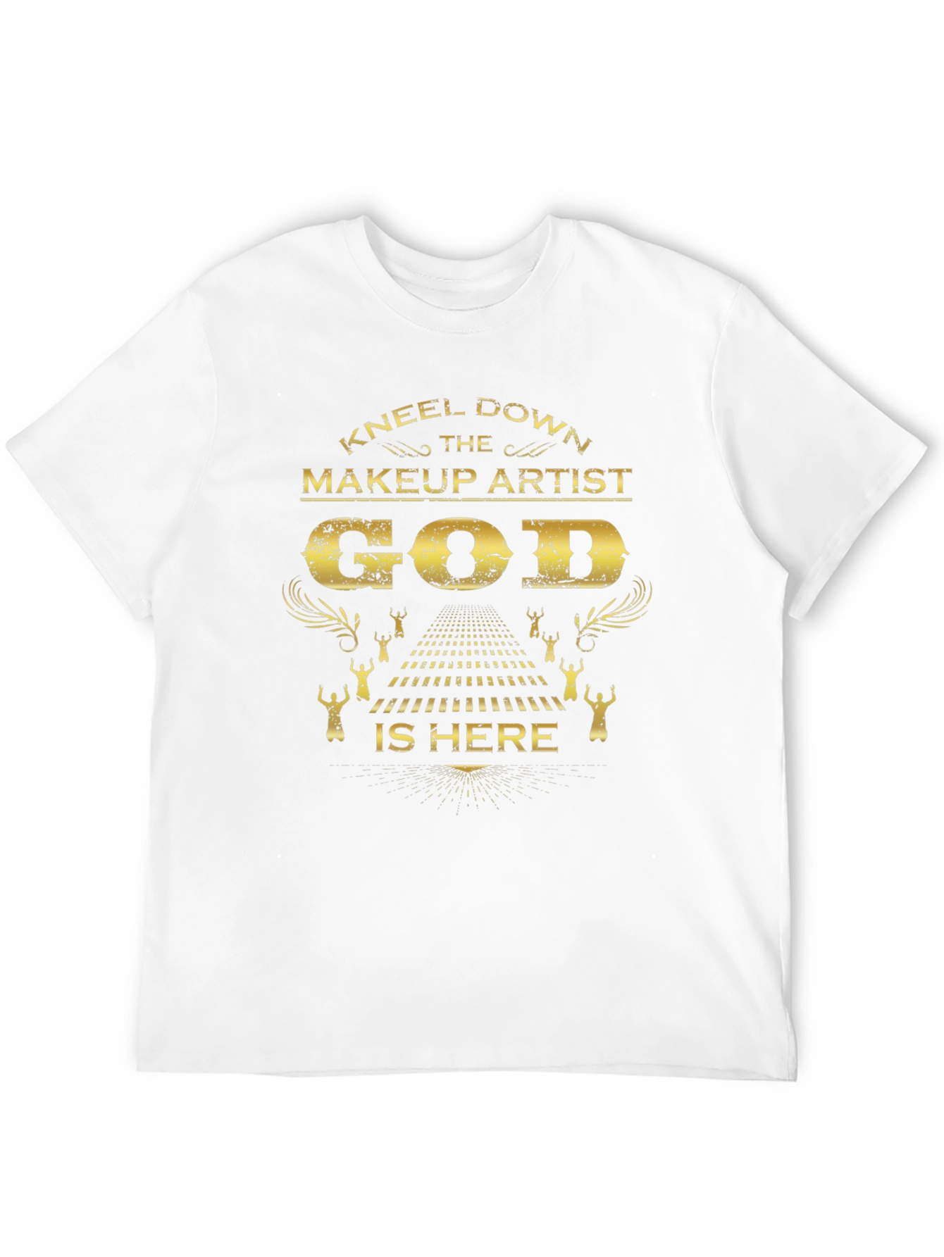 Kneel Down Makeup Artist God T-Shirt
