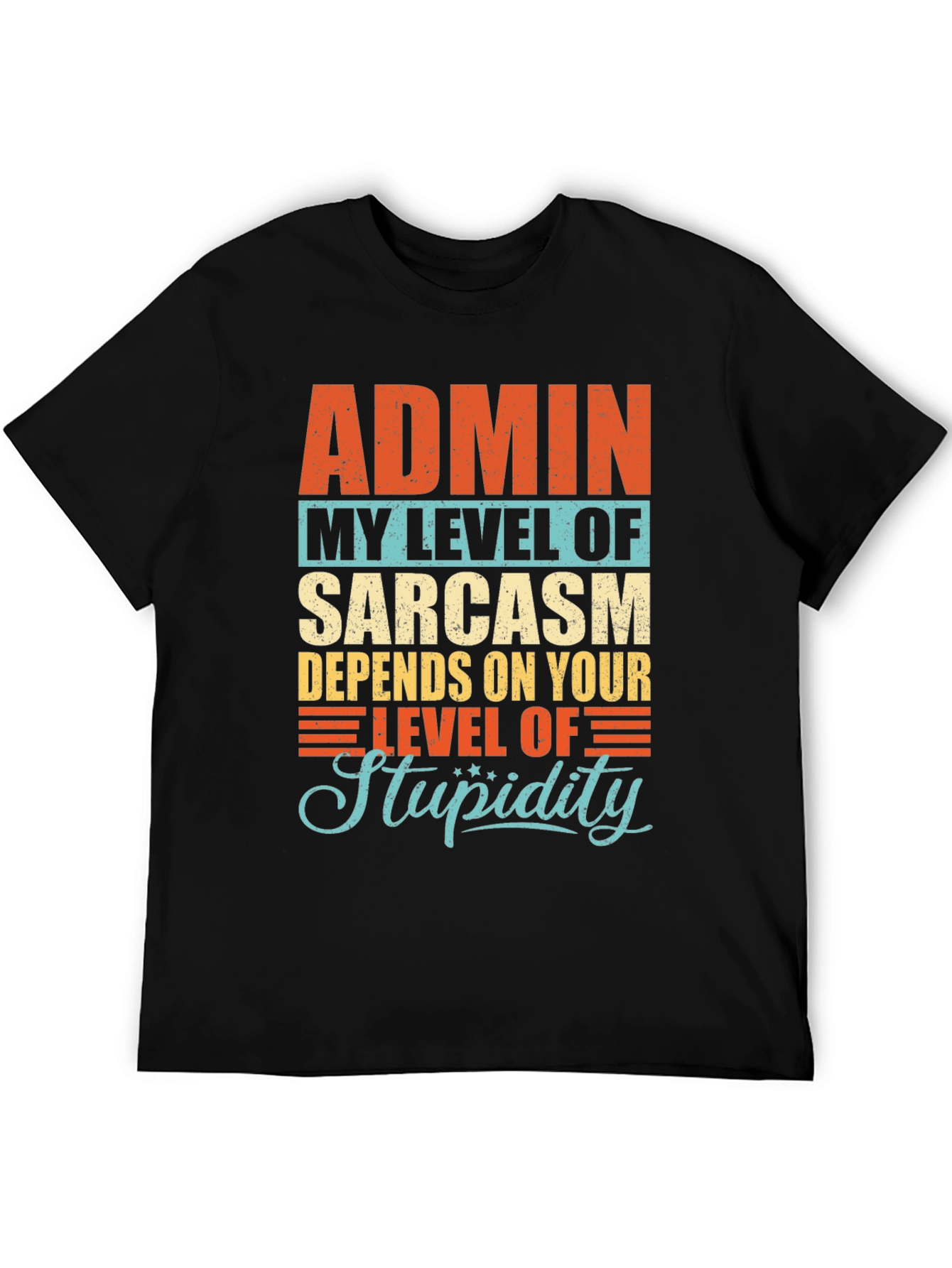 Admin Sarcasm Level T-Shirt