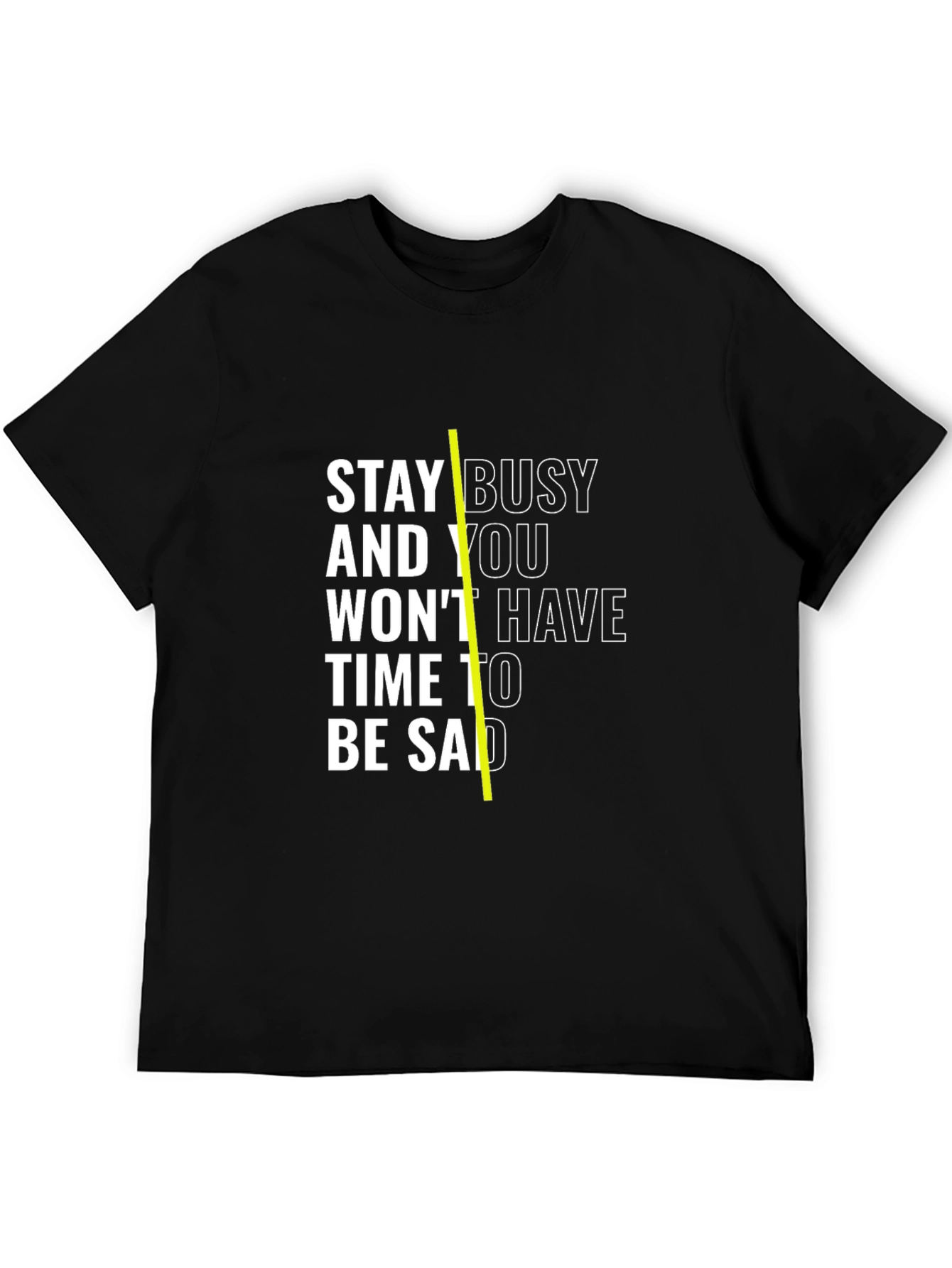Stay Busy Black T-Shirt with Motivation Quote