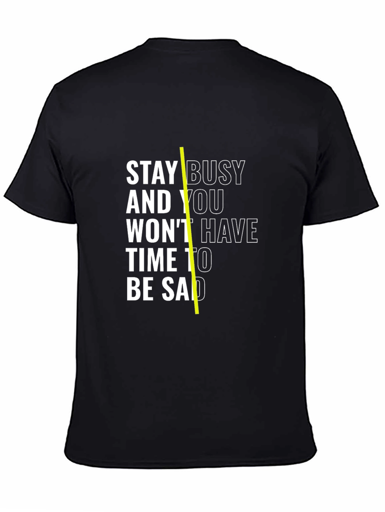 Stay Busy Black T-Shirt with Motivation Quote