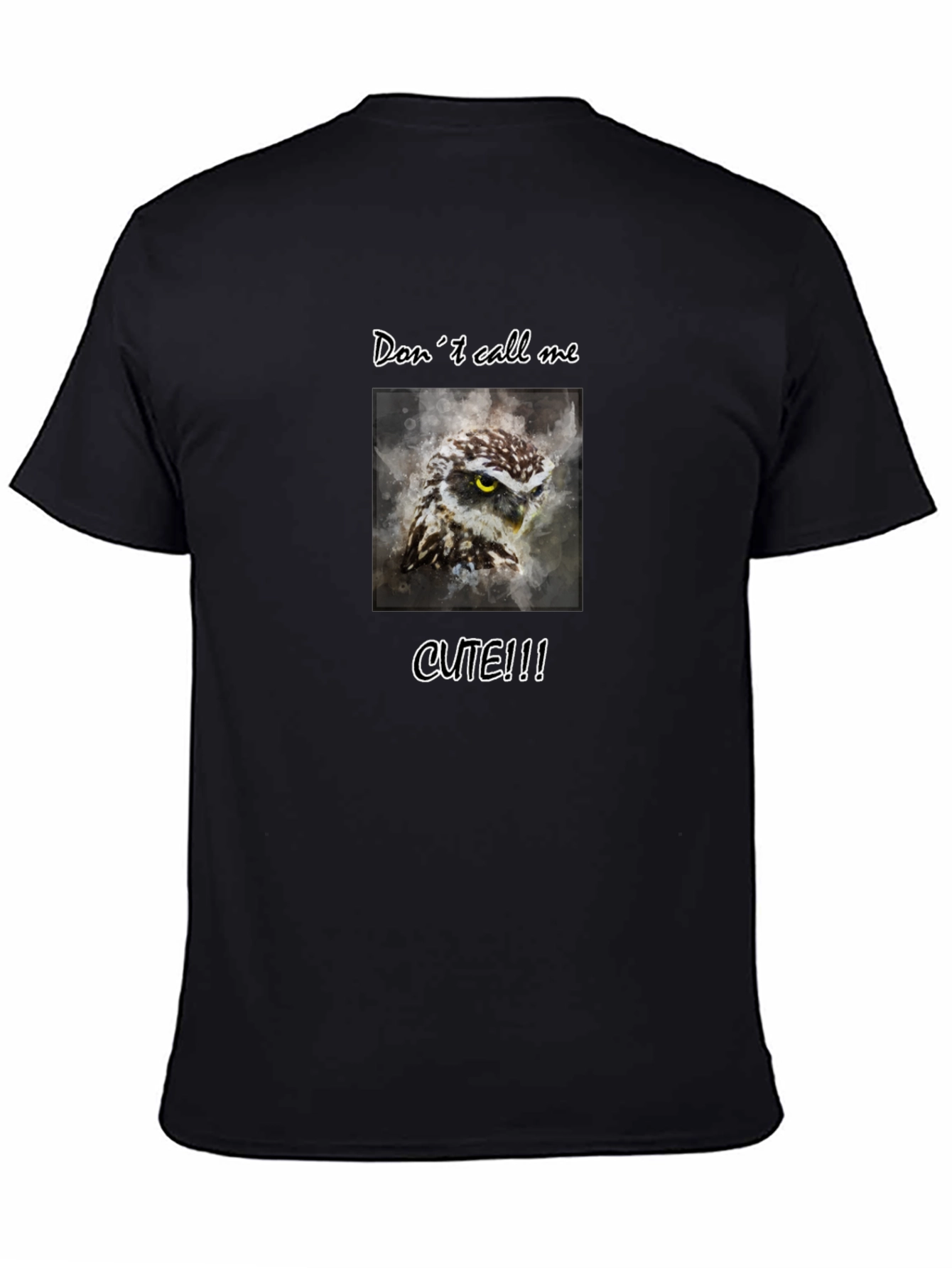 Dont Call Me Cute Owl Graphic Tee