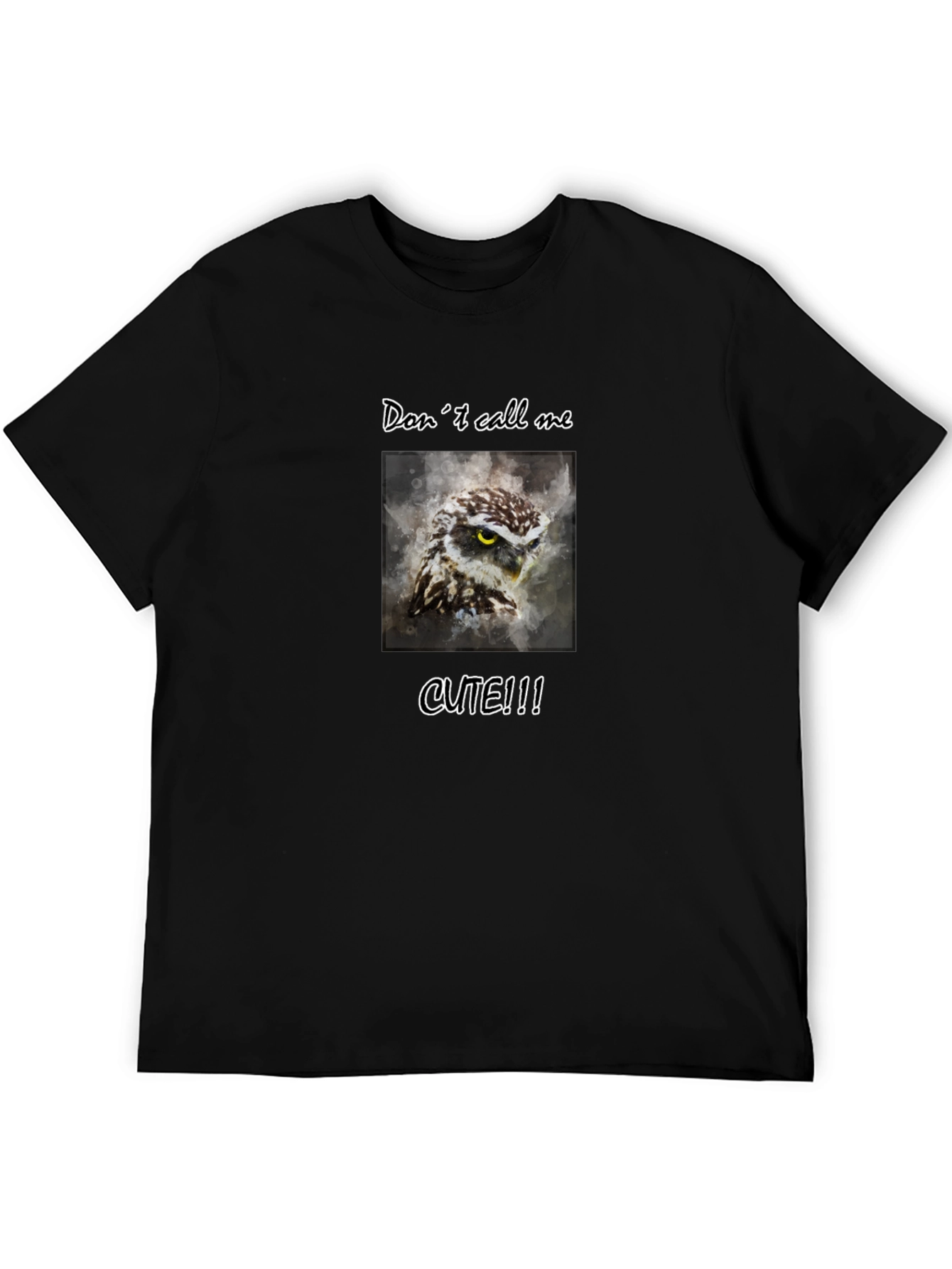Dont Call Me Cute Owl Graphic Tee