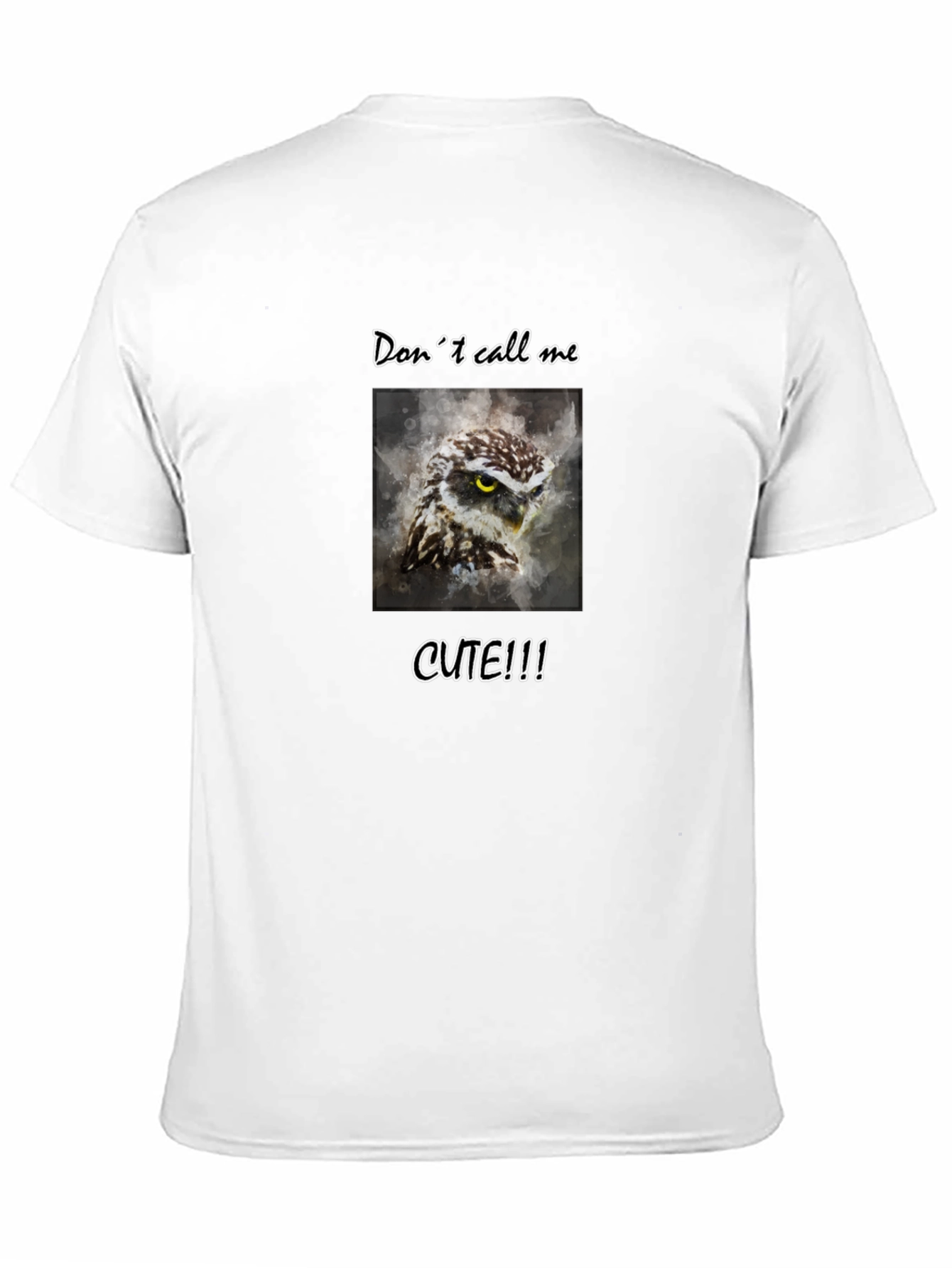 Dont Call Me Cute Owl Graphic Tee