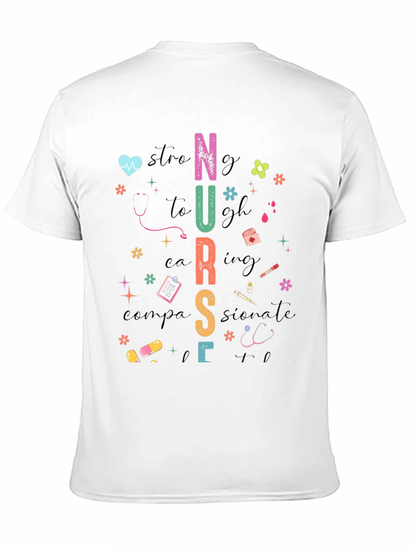 Nurse Graphic Tee - Strong Caring Compassionate