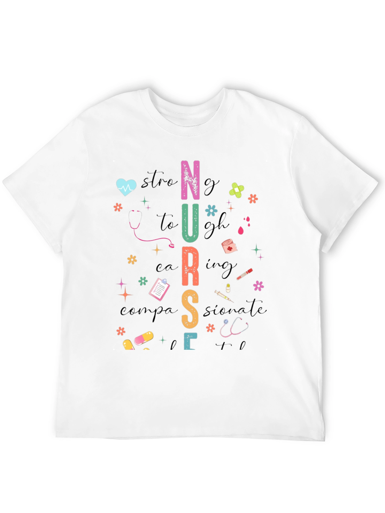 Nurse Graphic Tee - Strong Caring Compassionate
