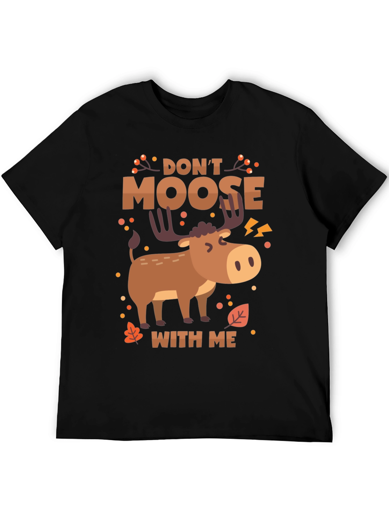 Dont Moose With Me Funny Graphic Tee