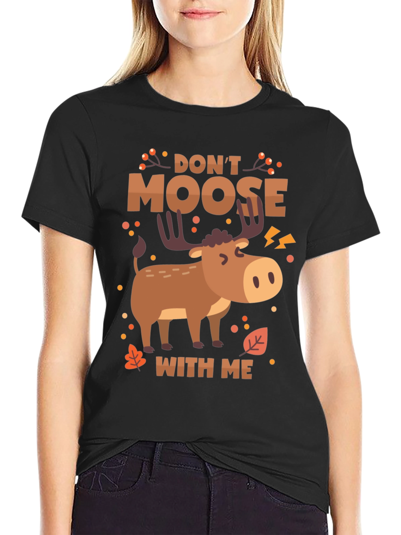 Dont Moose With Me Funny Graphic Tee