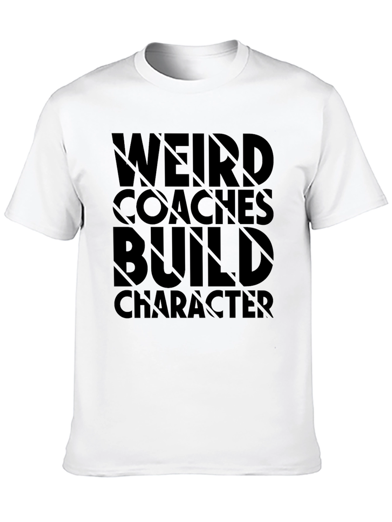 Weird Coaches Build Character Black T-Shirt