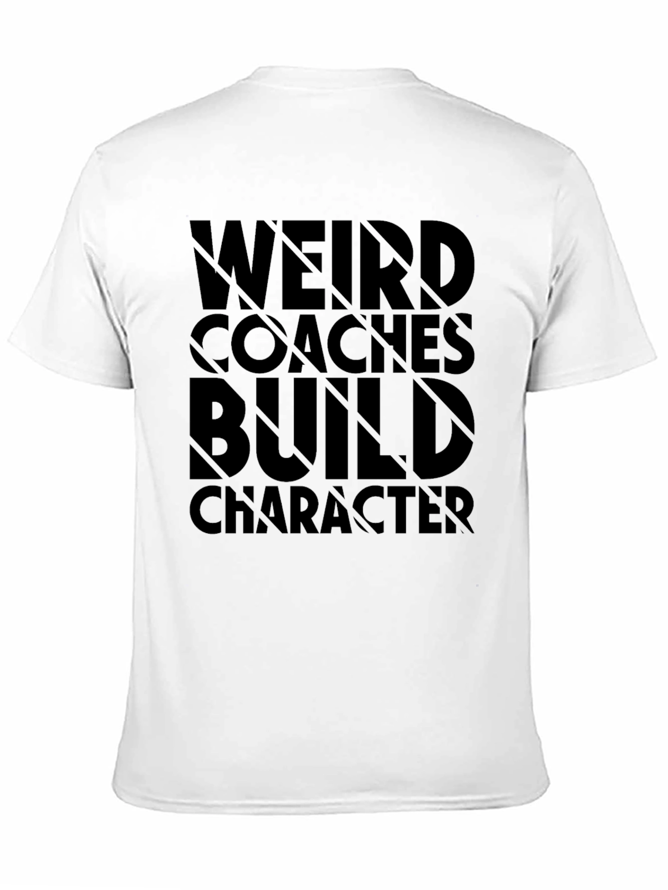 Weird Coaches Build Character Black T-Shirt