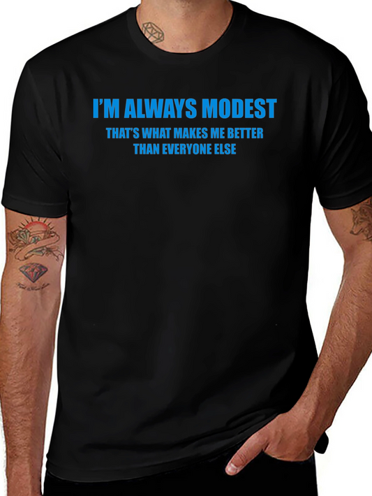 Im Always Modest Mens Black T-Shirt