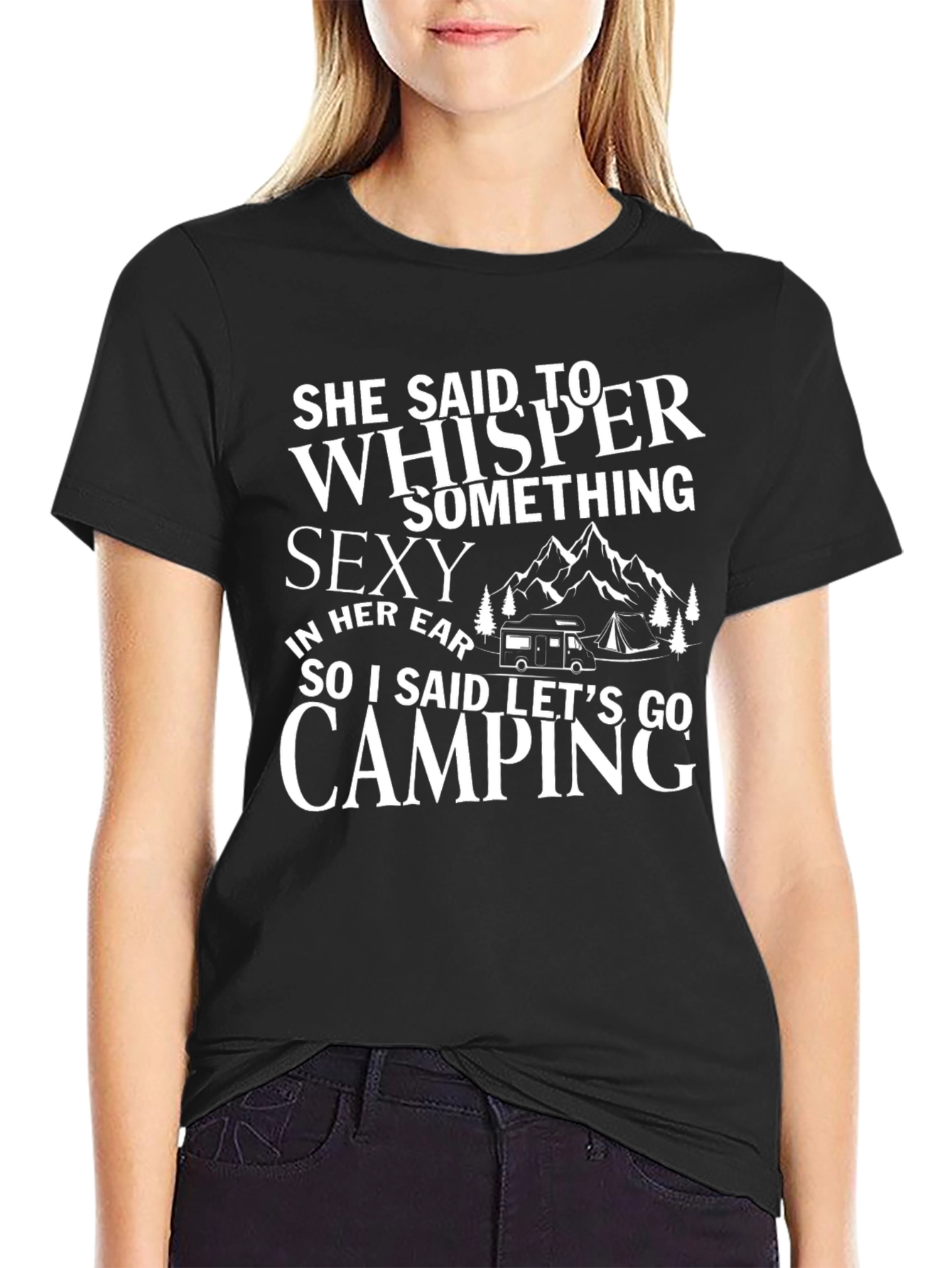 Camping Humor T-Shirt: She Said Whisper Something Sexy
