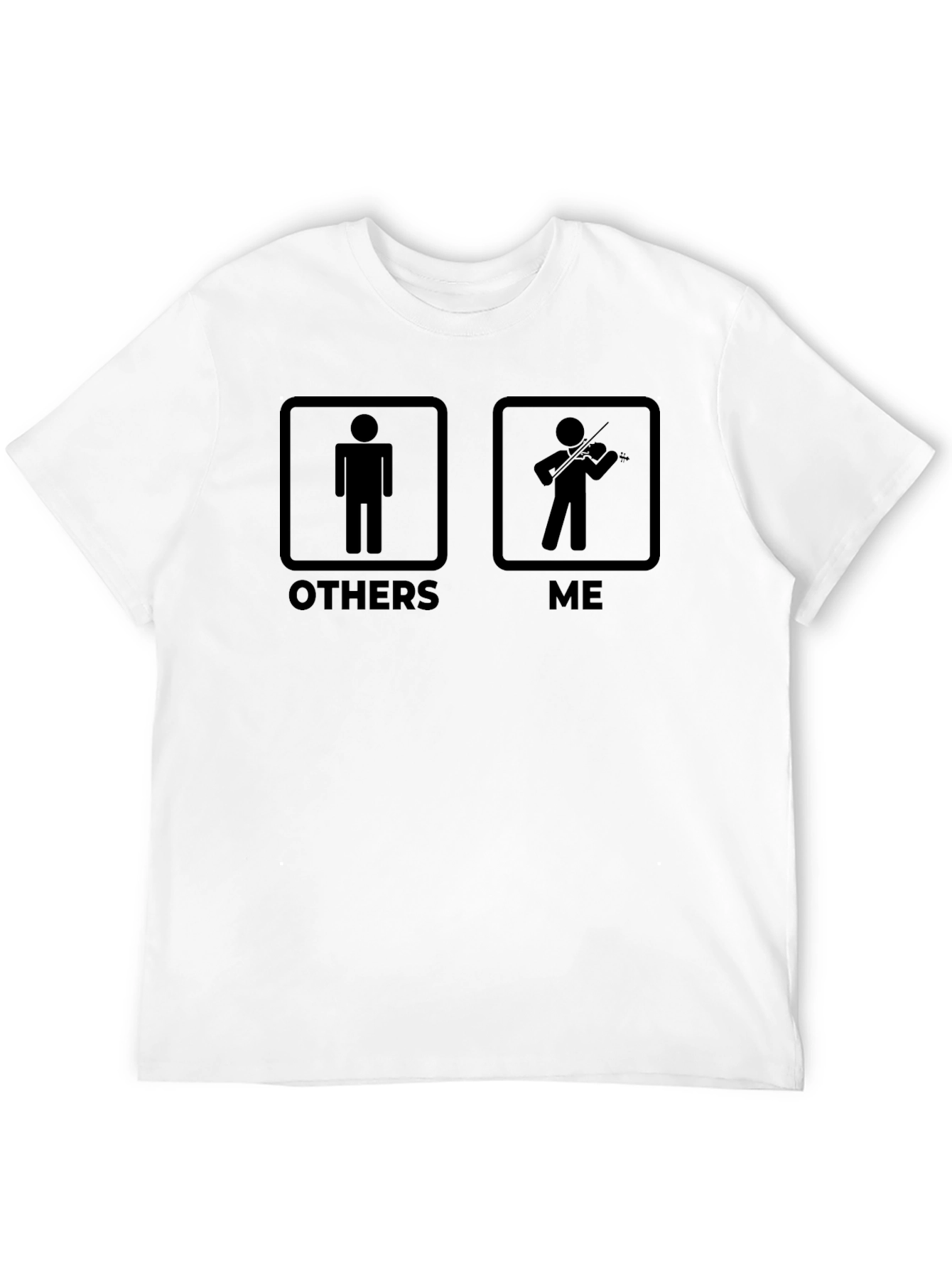 Funny Violinist Graphic T-Shirt - Others vs. Me