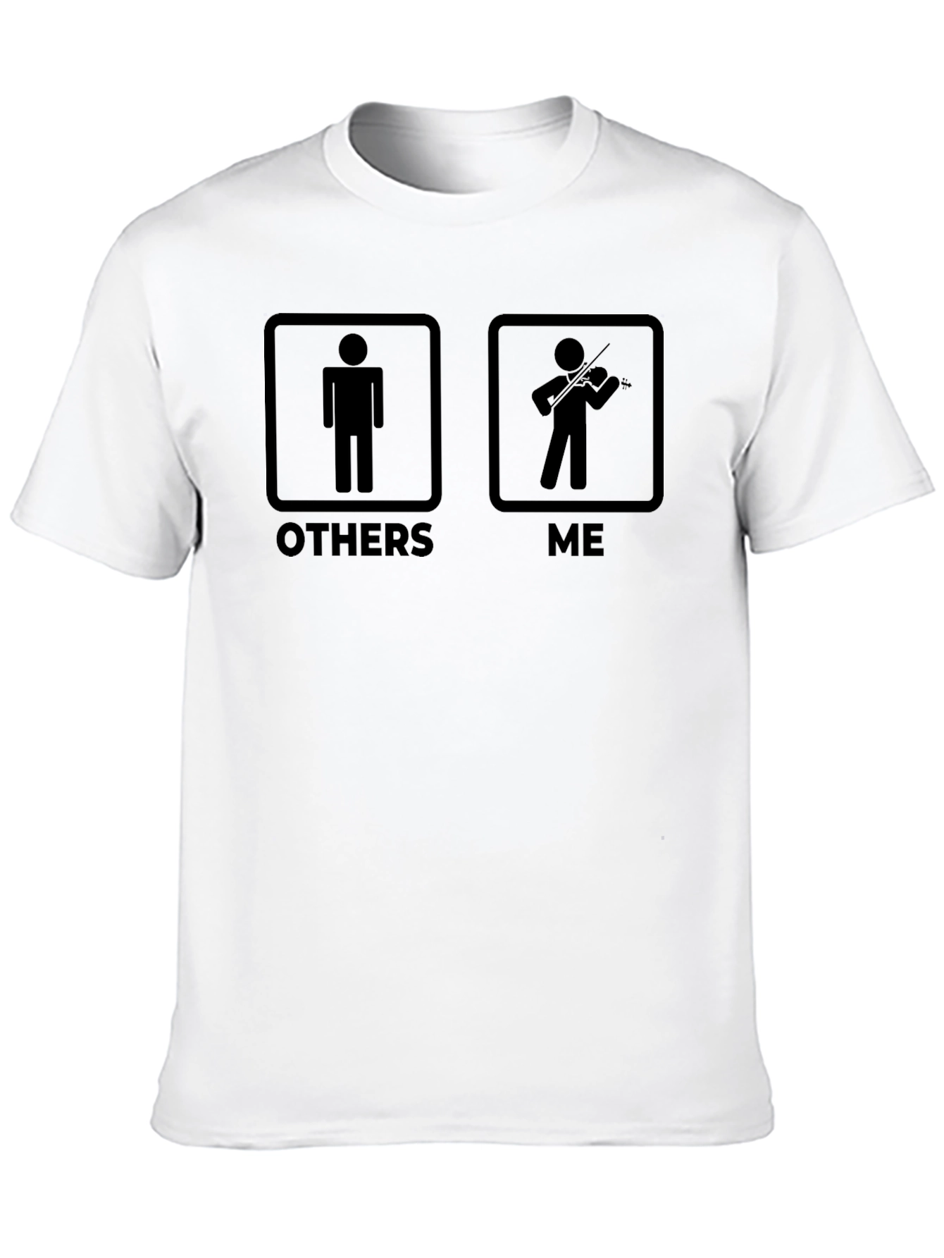Funny Violinist Graphic T-Shirt - Others vs. Me