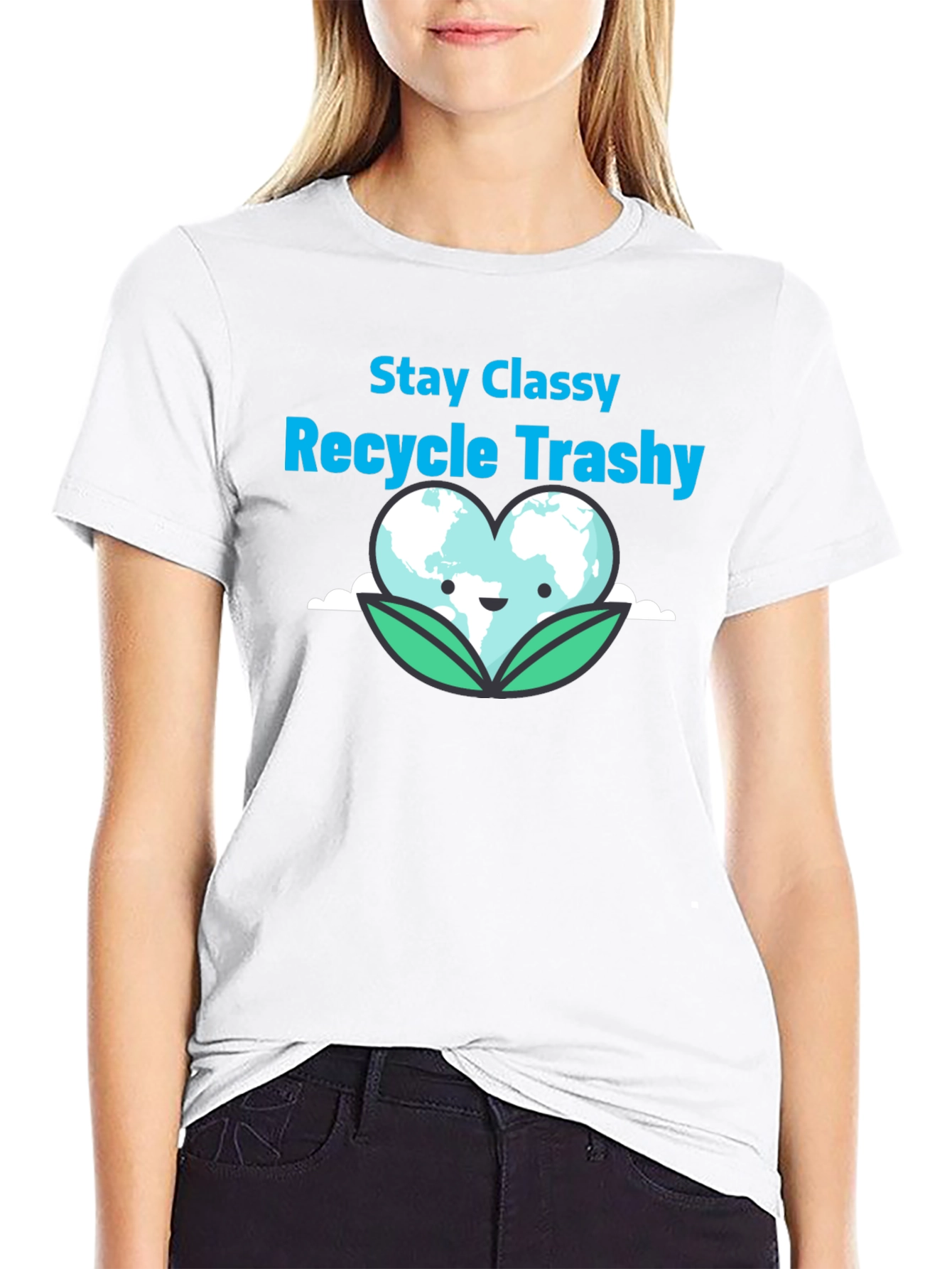 Stay Classy Recycle Trashy Graphic T-Shirt