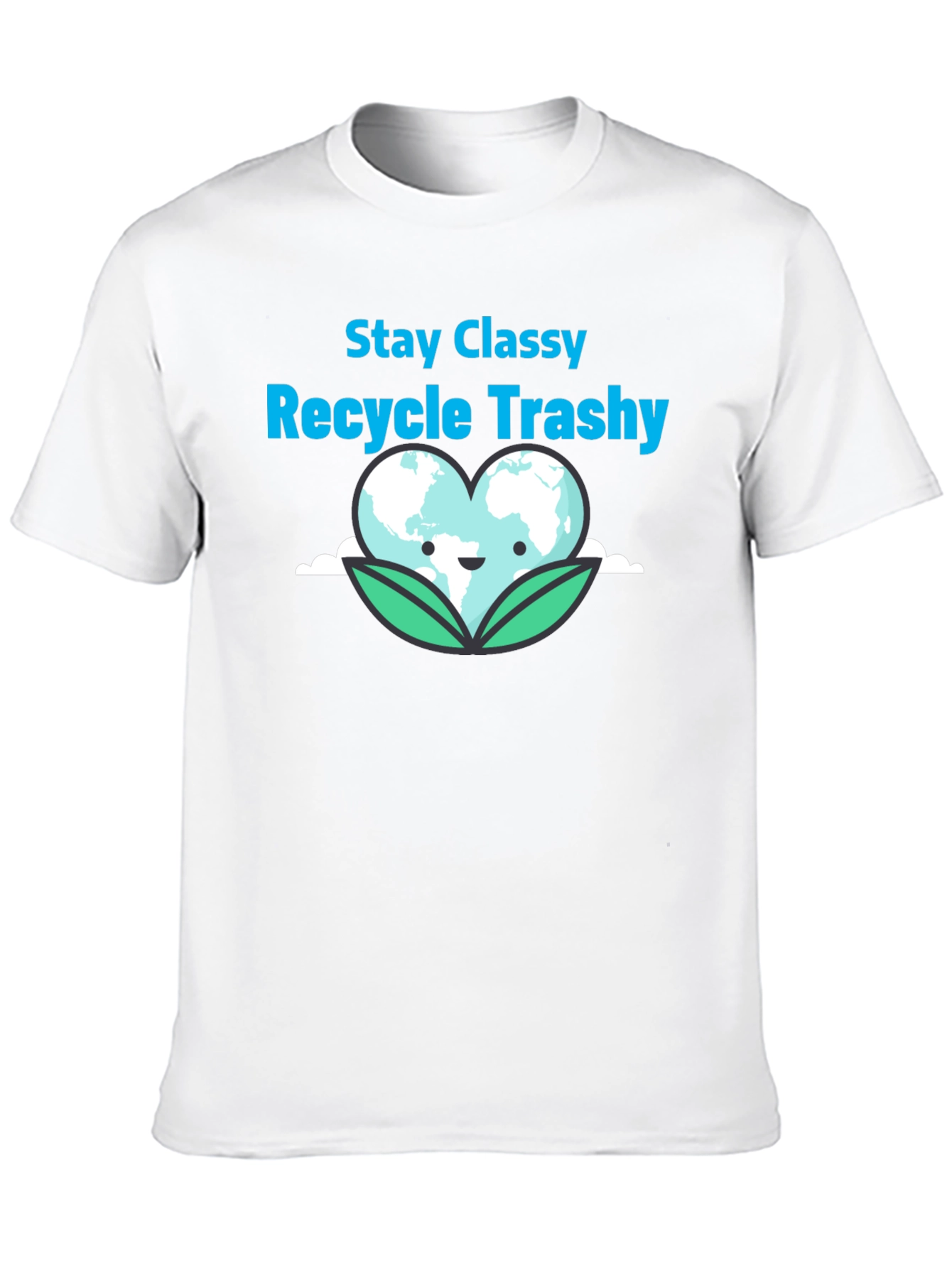 Stay Classy Recycle Trashy Graphic T-Shirt