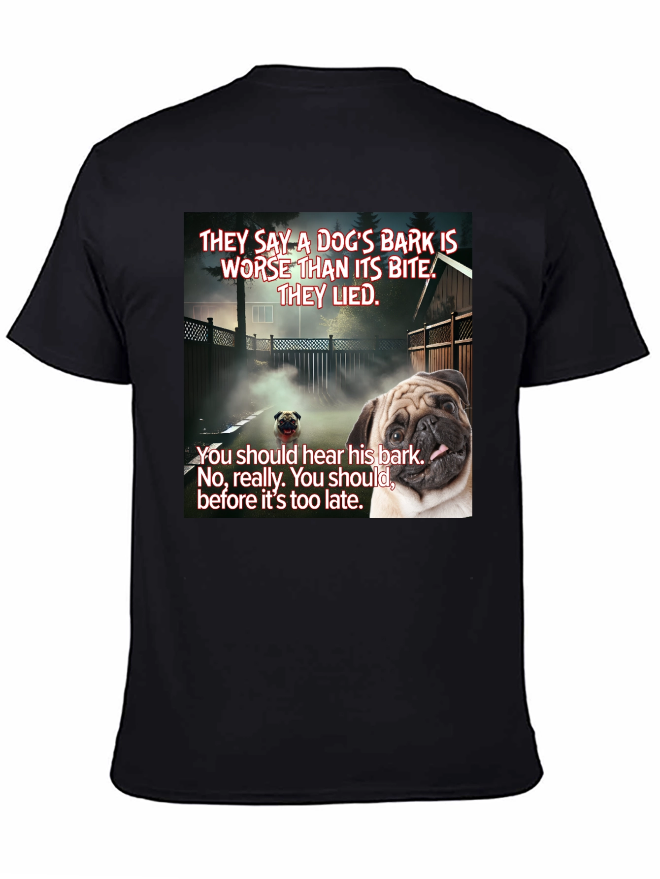 Dogs Bark Pug Graphic T-Shirt