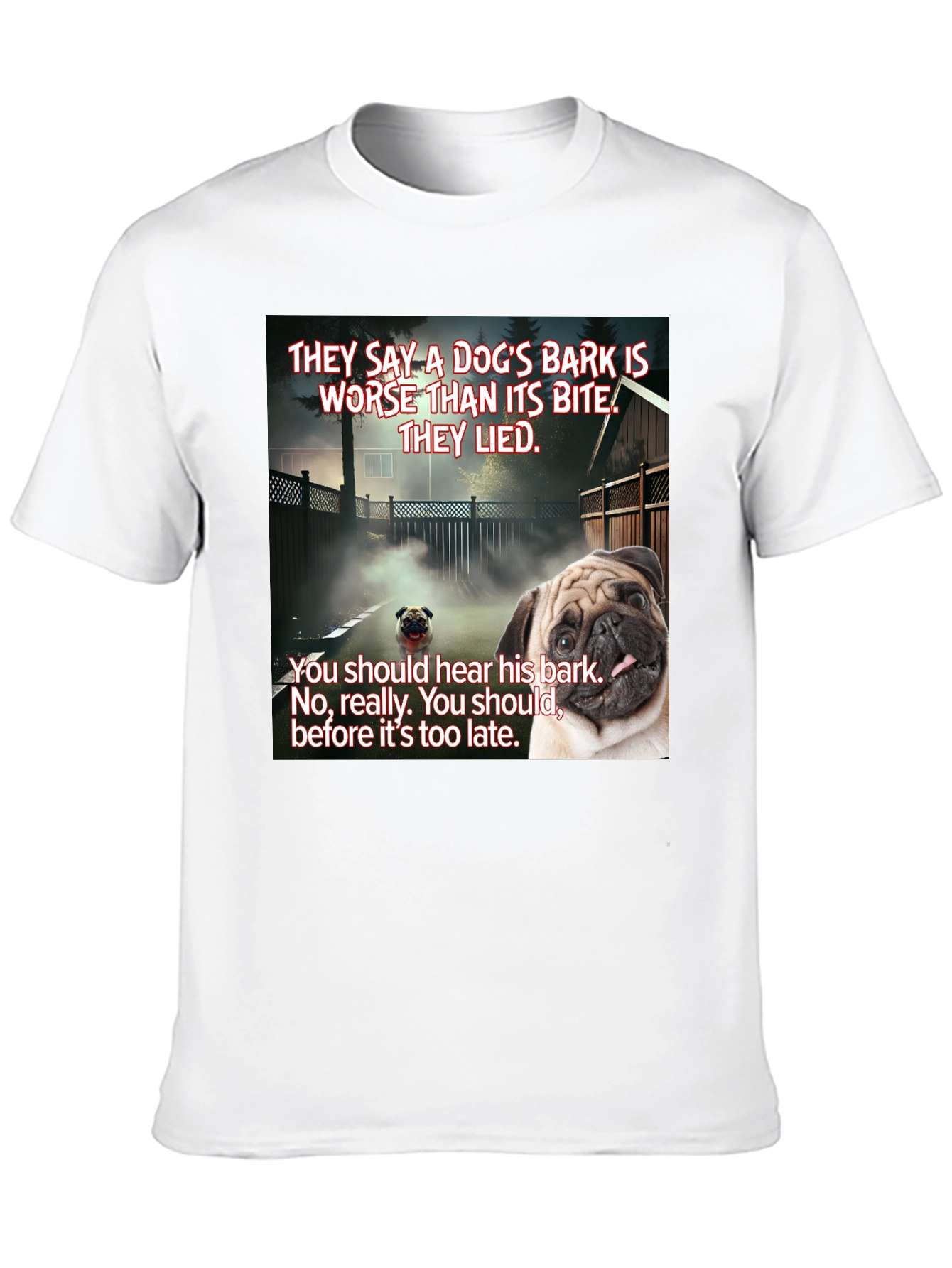 Dogs Bark Pug Graphic T-Shirt