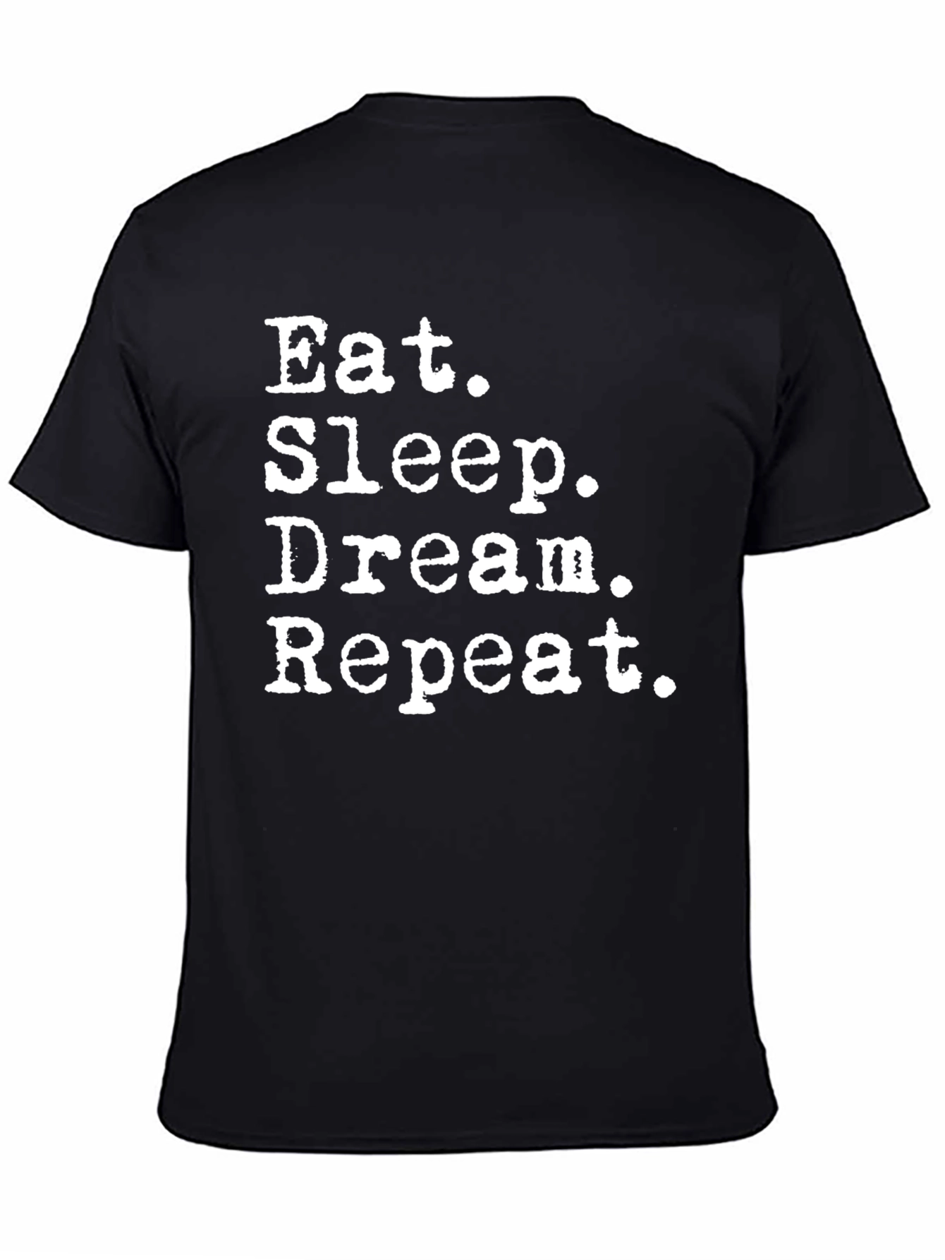 Eat Sleep Dream Repeat Black Graphic Tee