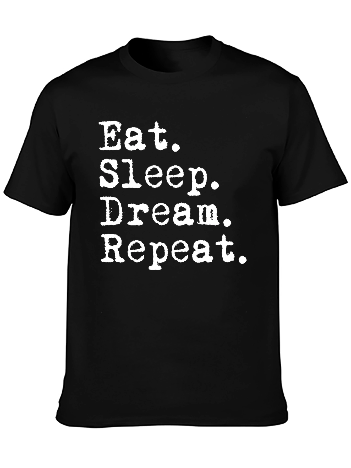 Eat Sleep Dream Repeat Black Graphic Tee