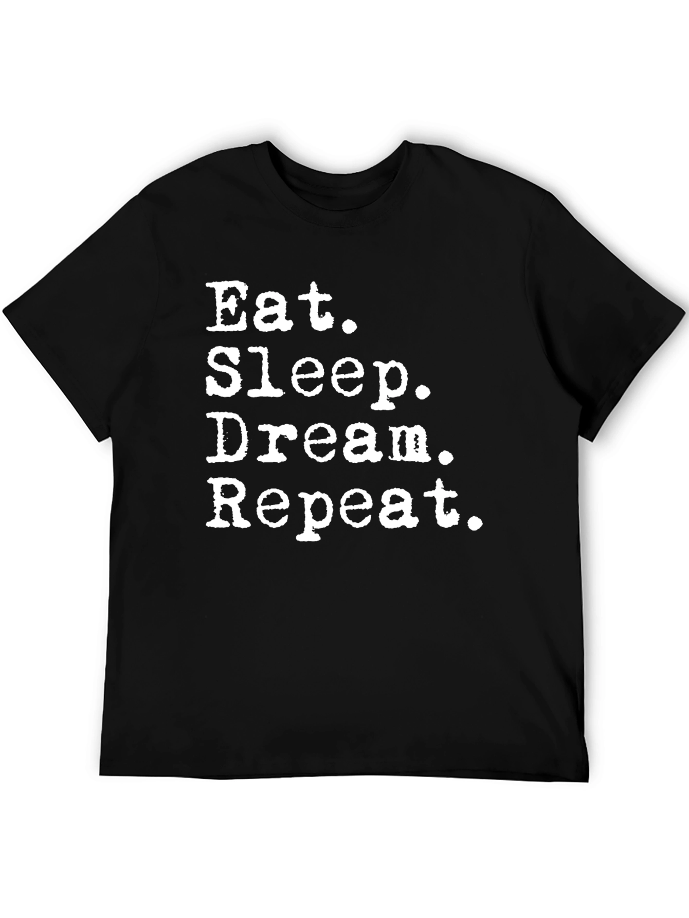 Eat Sleep Dream Repeat Black Graphic Tee