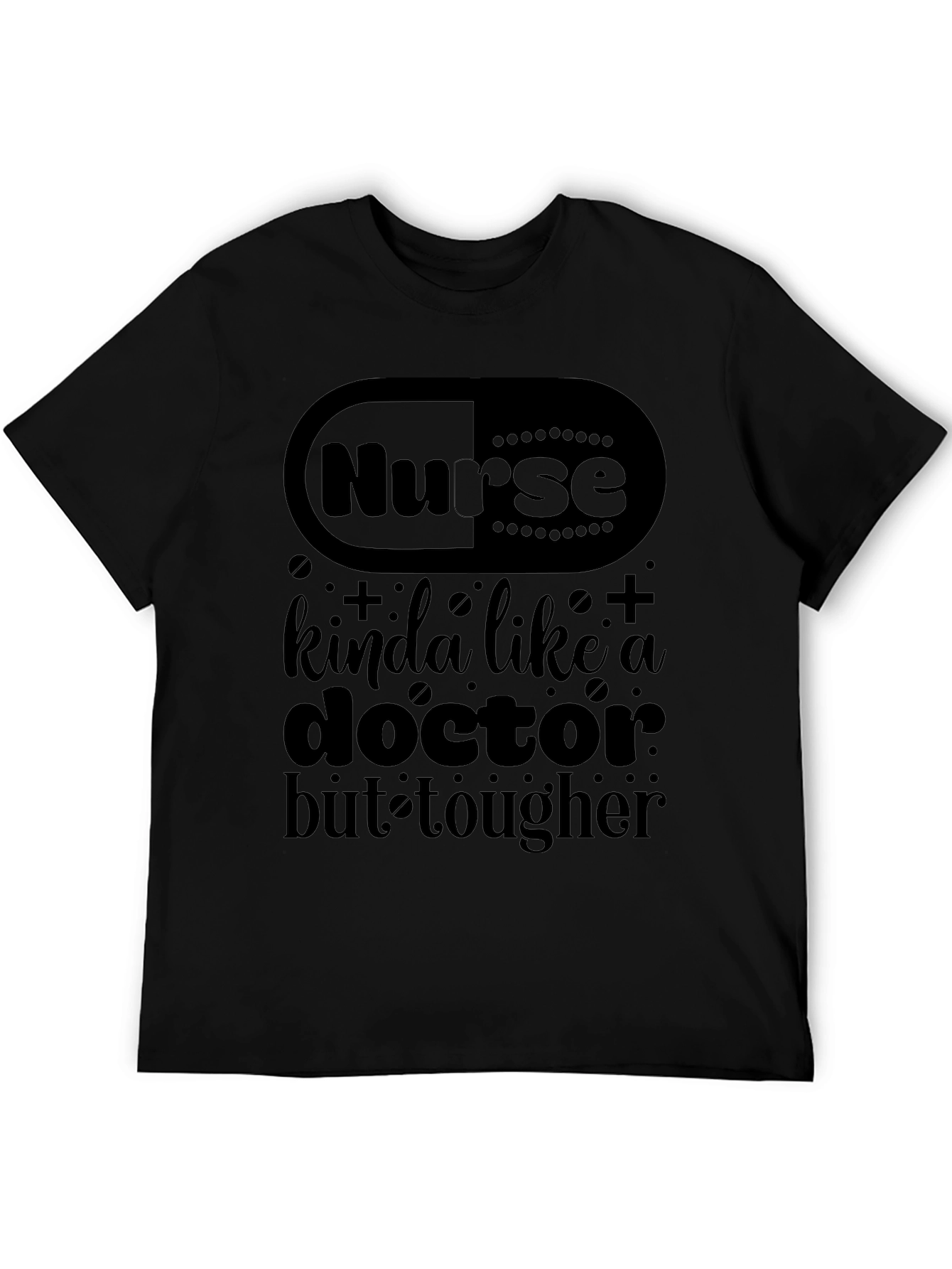 Nurse Tougher Than a Doctor Black Graphic T-Shirt