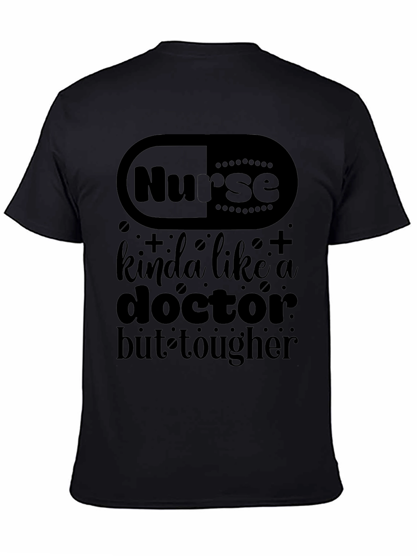 Nurse Tougher Than a Doctor Black Graphic T-Shirt