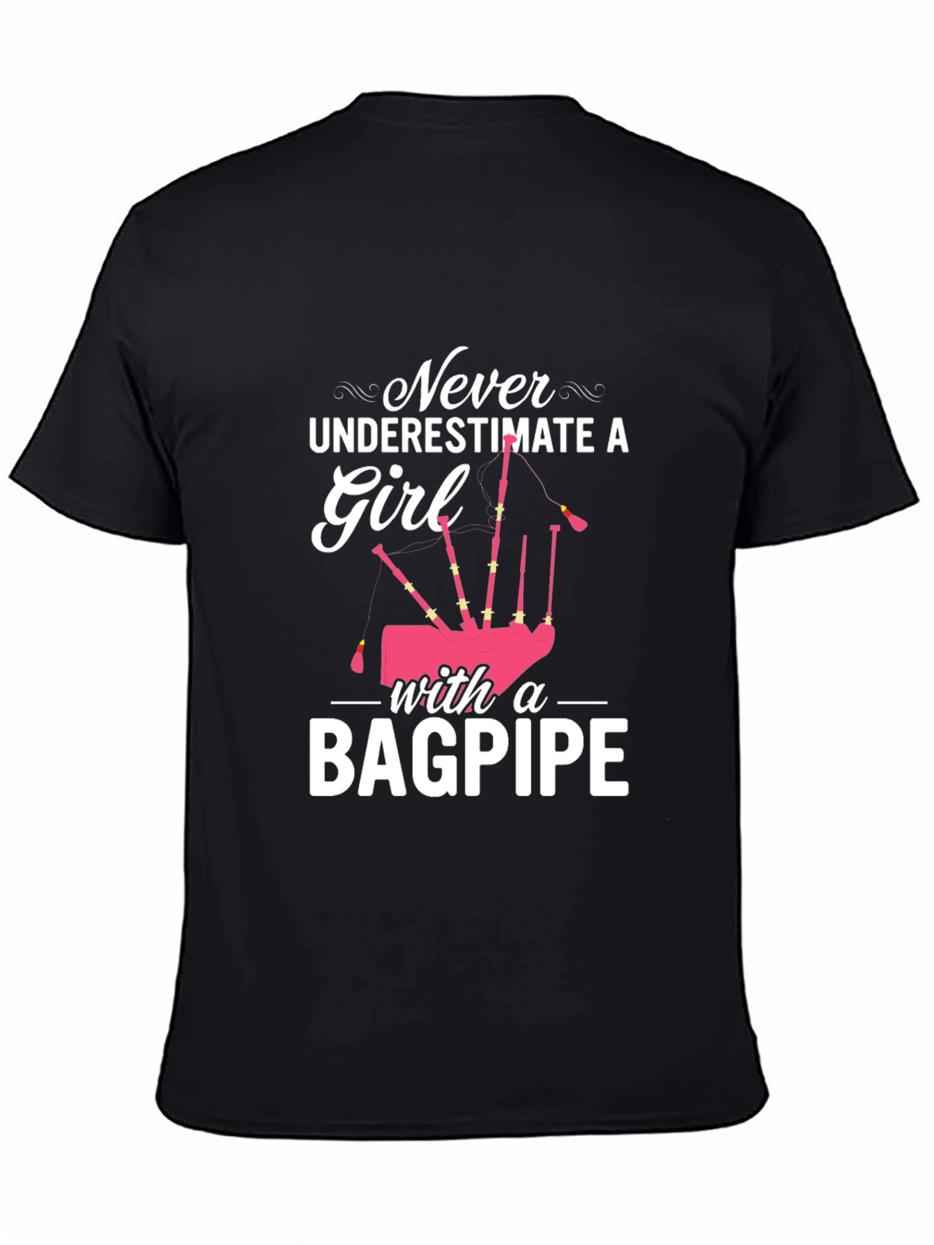 Never Underestimate Girl with Bagpipe Black T-Shirt