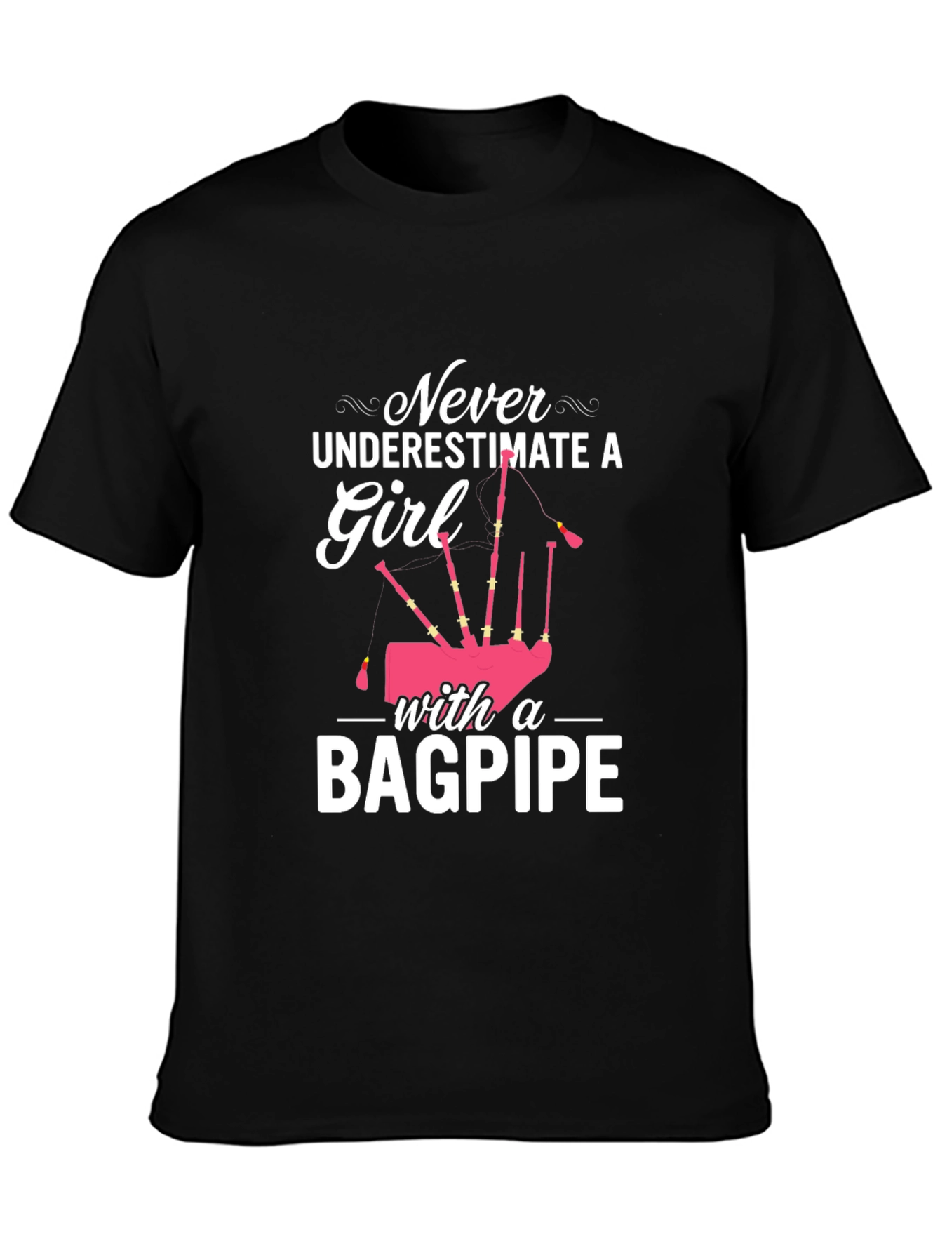 Never Underestimate Girl with Bagpipe Black T-Shirt