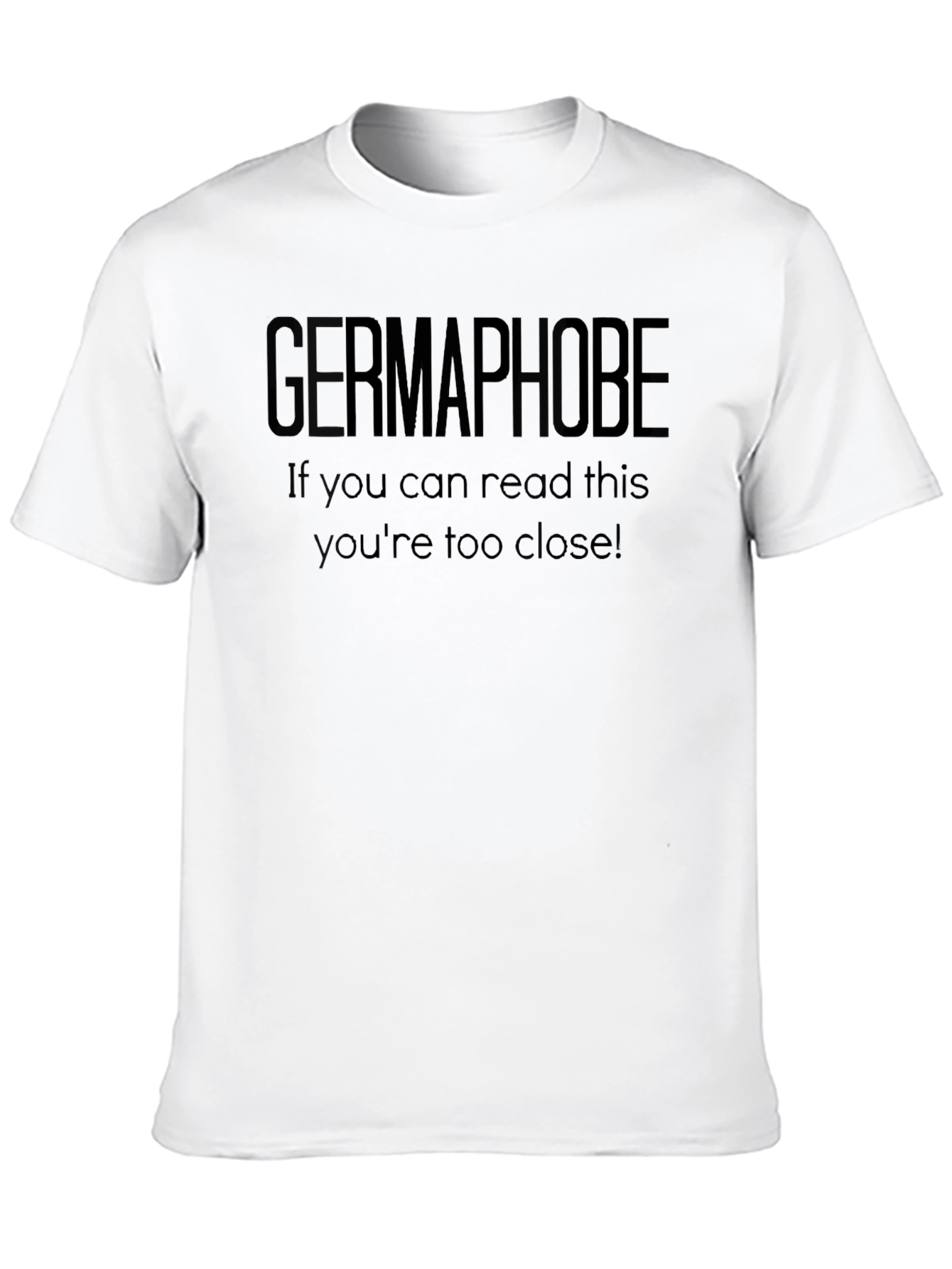 Germaphobe T-Shirt - Funny Social Distance Tee