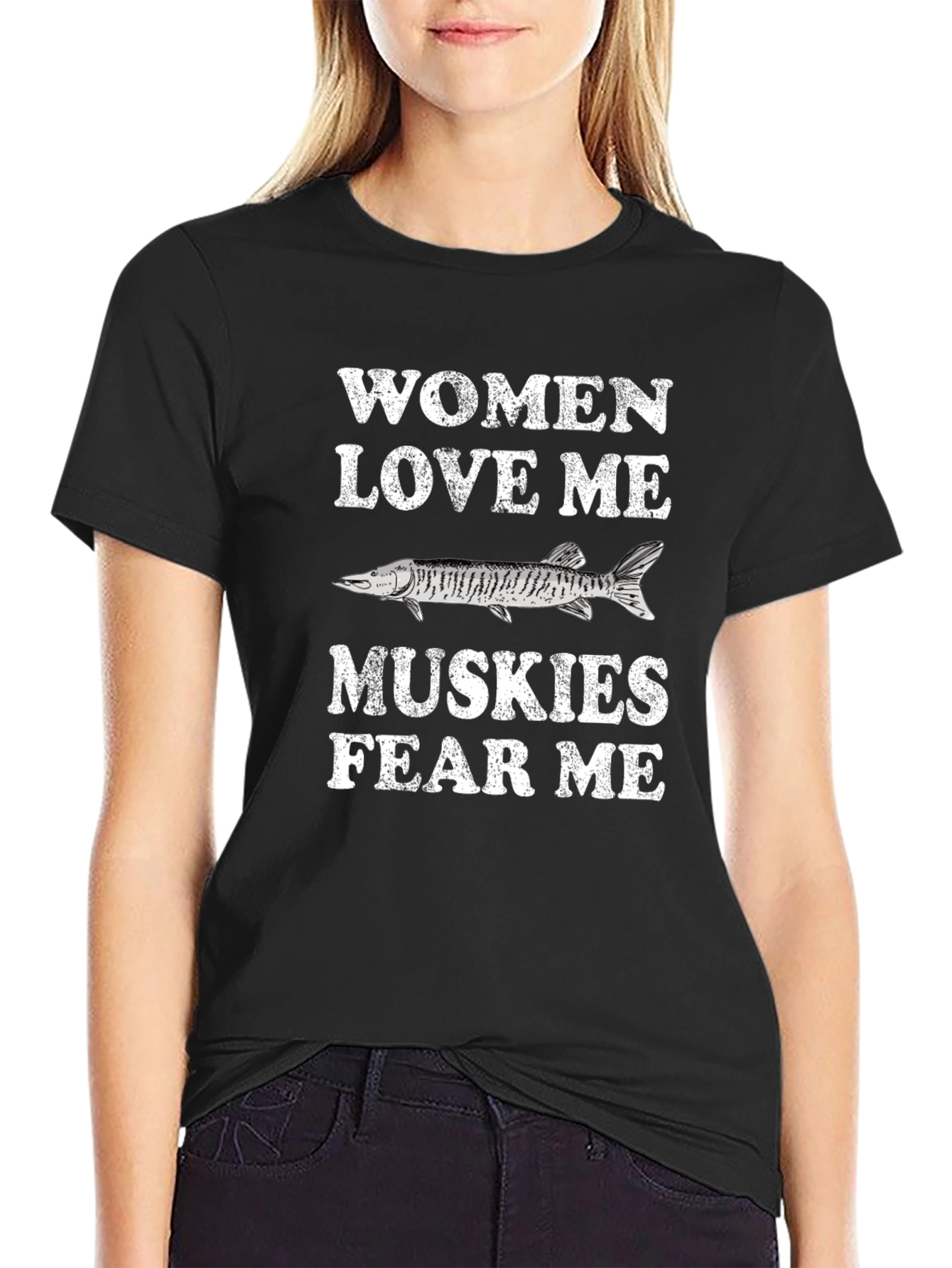 Women Love Me Muskies Fear Me T-Shirt Fishing Tee