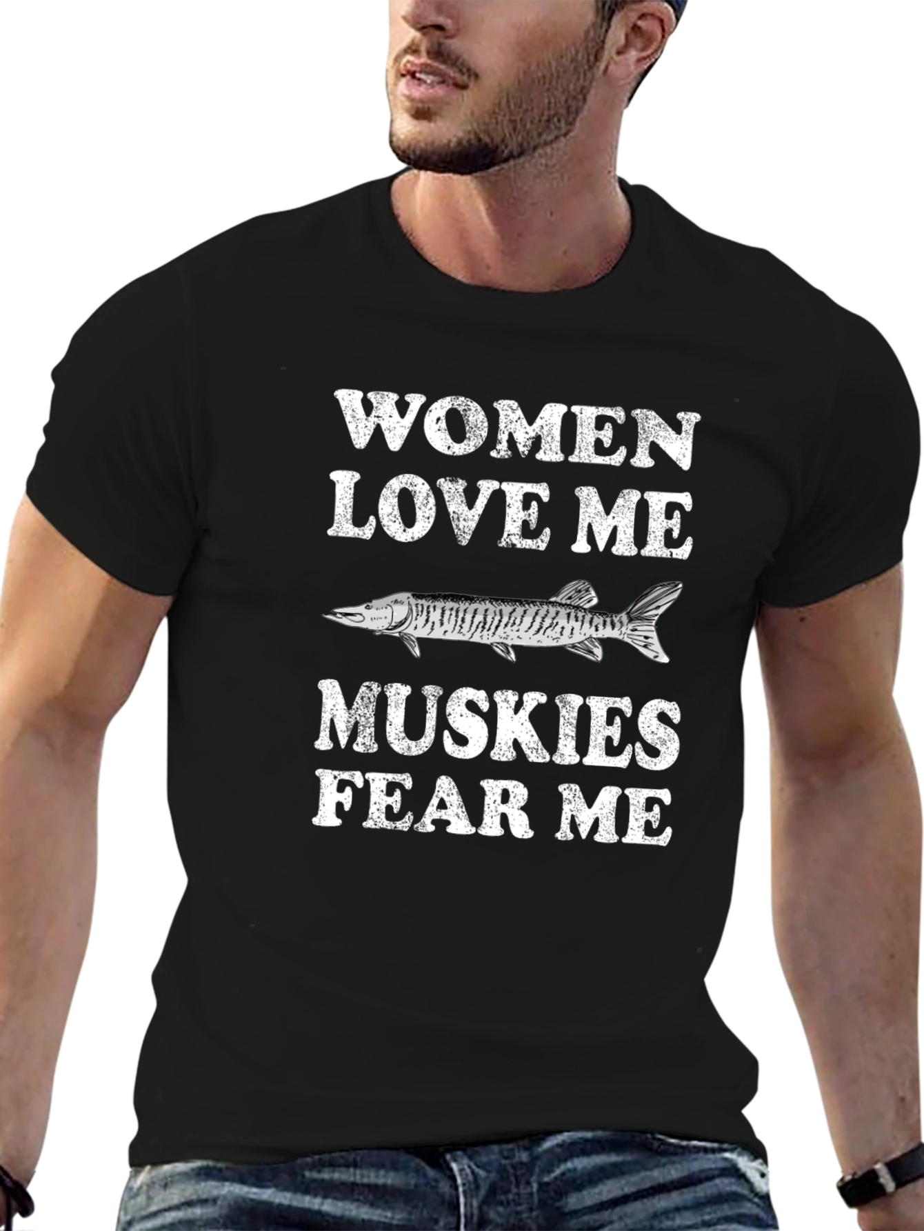 Women Love Me Muskies Fear Me T-Shirt Fishing Tee