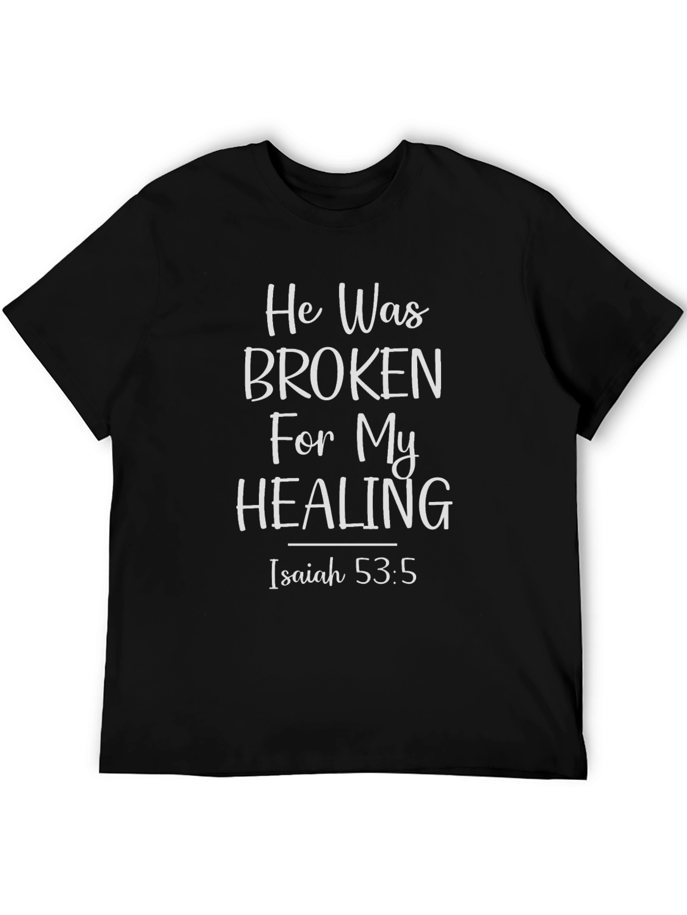 Broken For My Healing Black T-Shirt