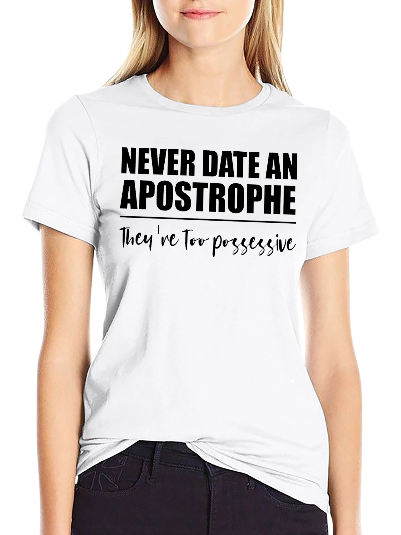 Funny Grammar T-Shirt - Never Date Apostrophe