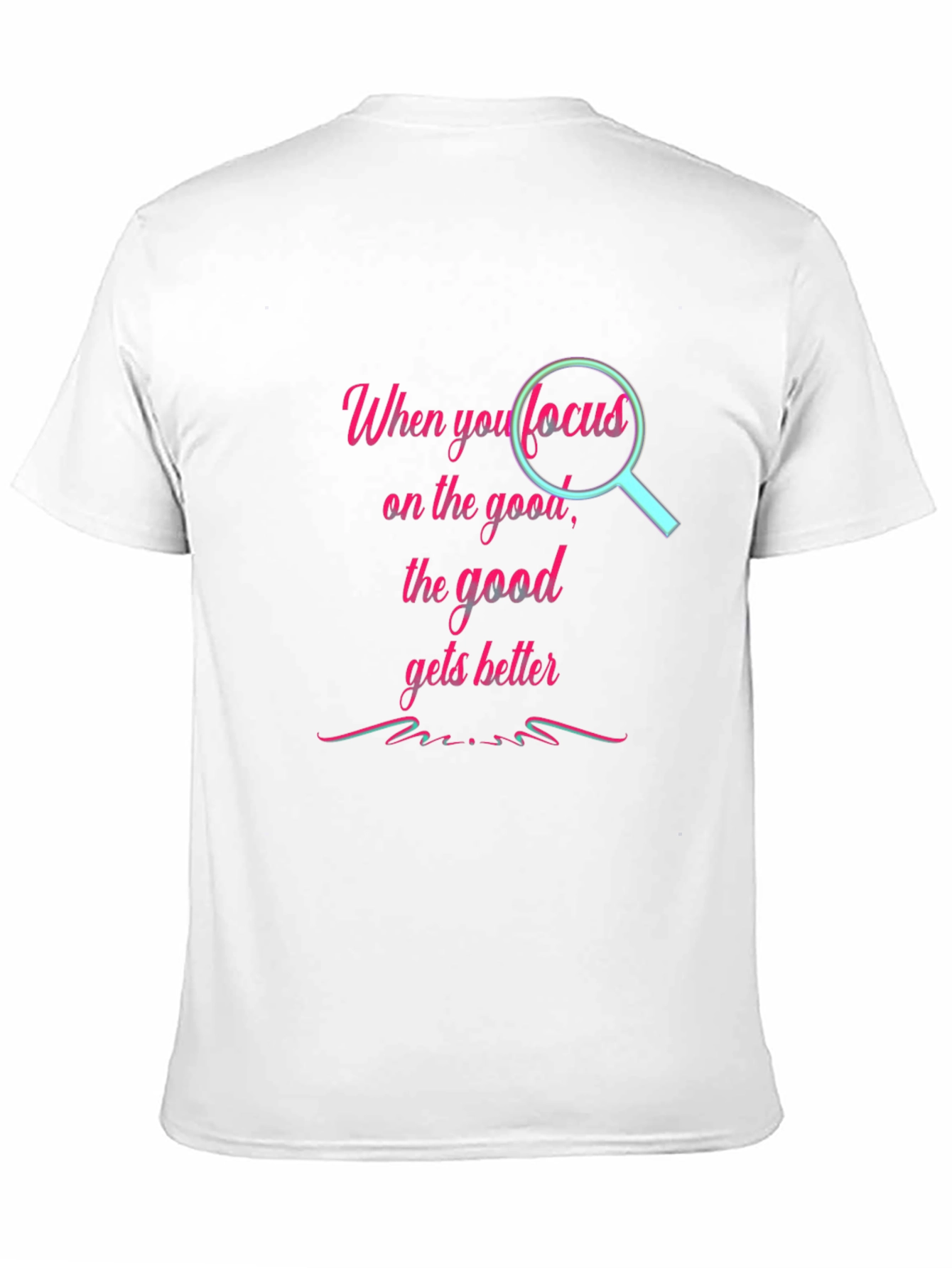 Focus on the Good T-Shirt