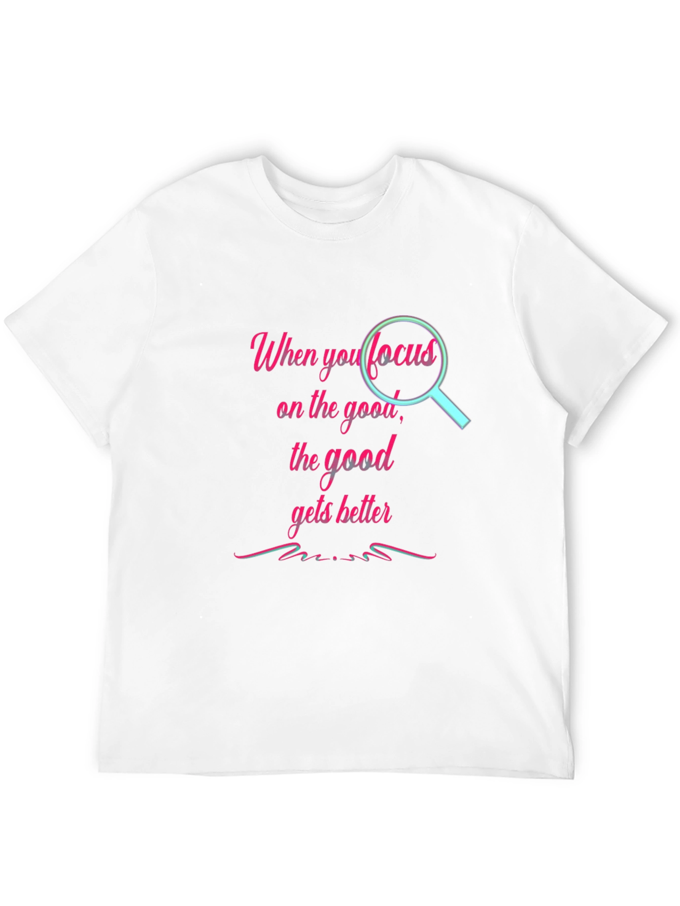 Focus on the Good T-Shirt
