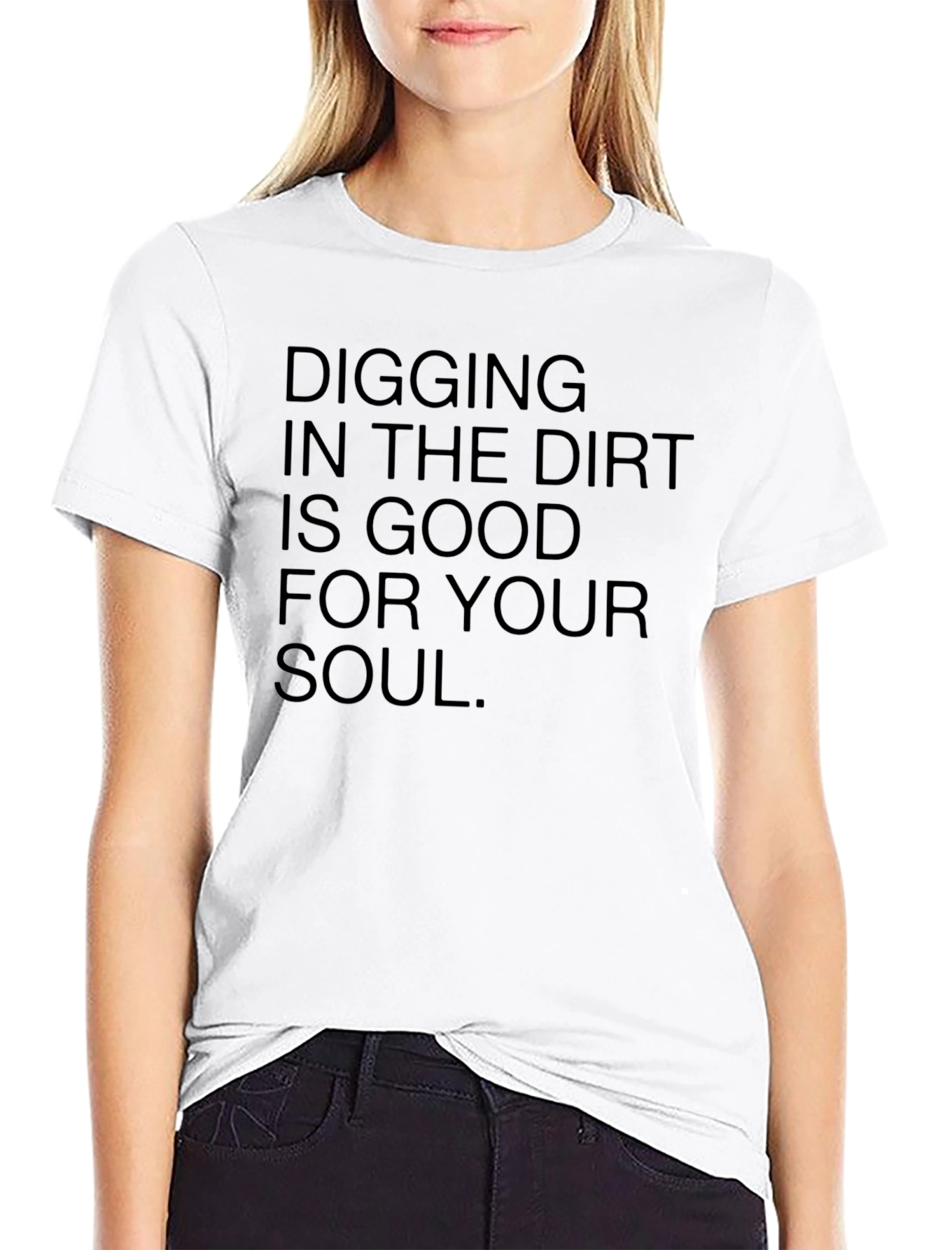 Digging in Dirt Good for Soul Black T-Shirt