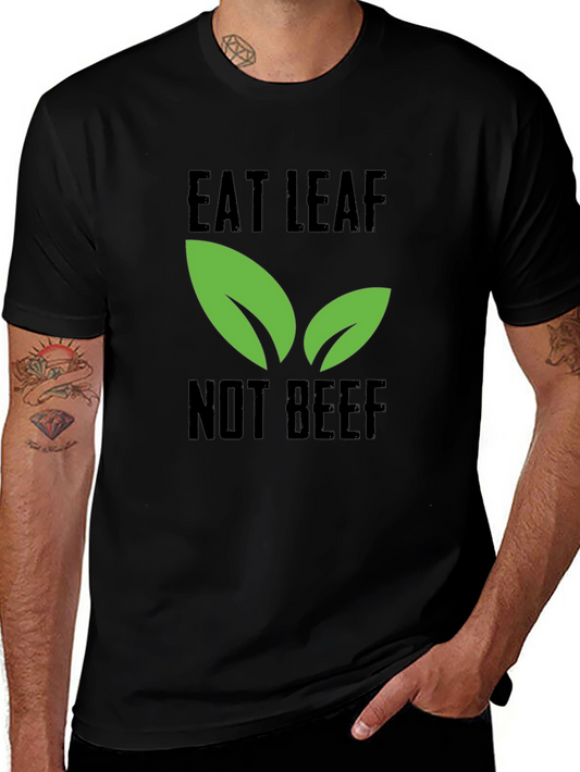 Eat Leaf Not Beef - Vegan T-Shirt