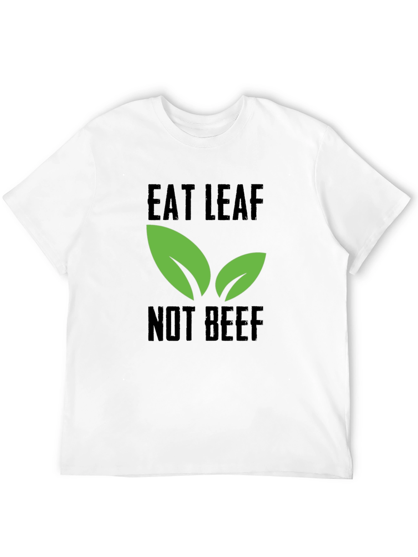 Eat Leaf Not Beef - Vegan T-Shirt