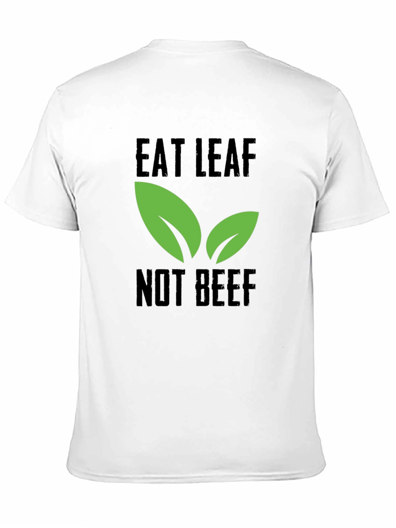 Eat Leaf Not Beef - Vegan T-Shirt