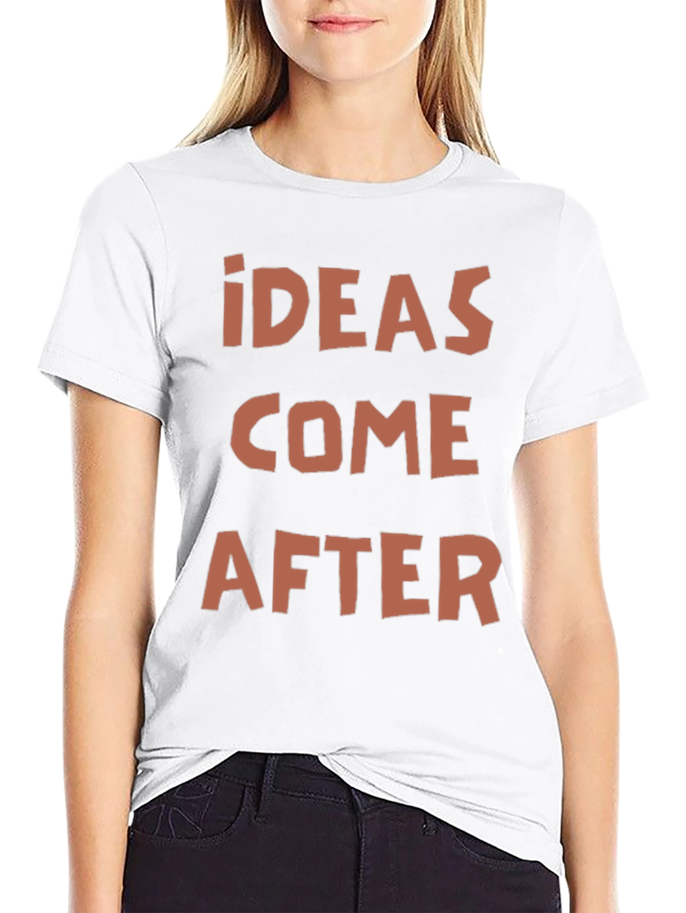 Ideas Come After Graphic Print T-Shirt