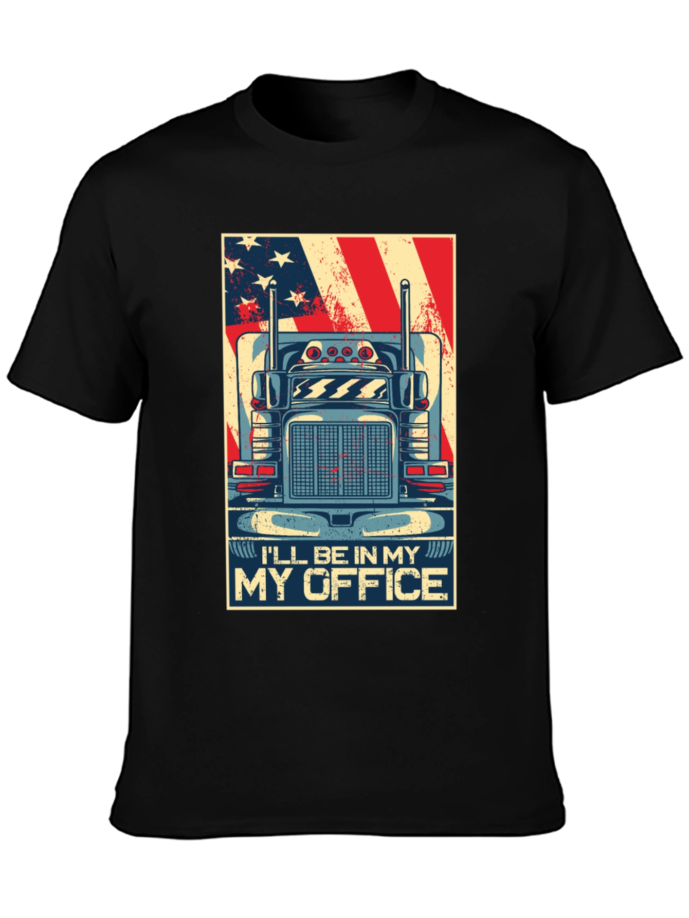 Trucker T-Shirt - Ill Be In My Office