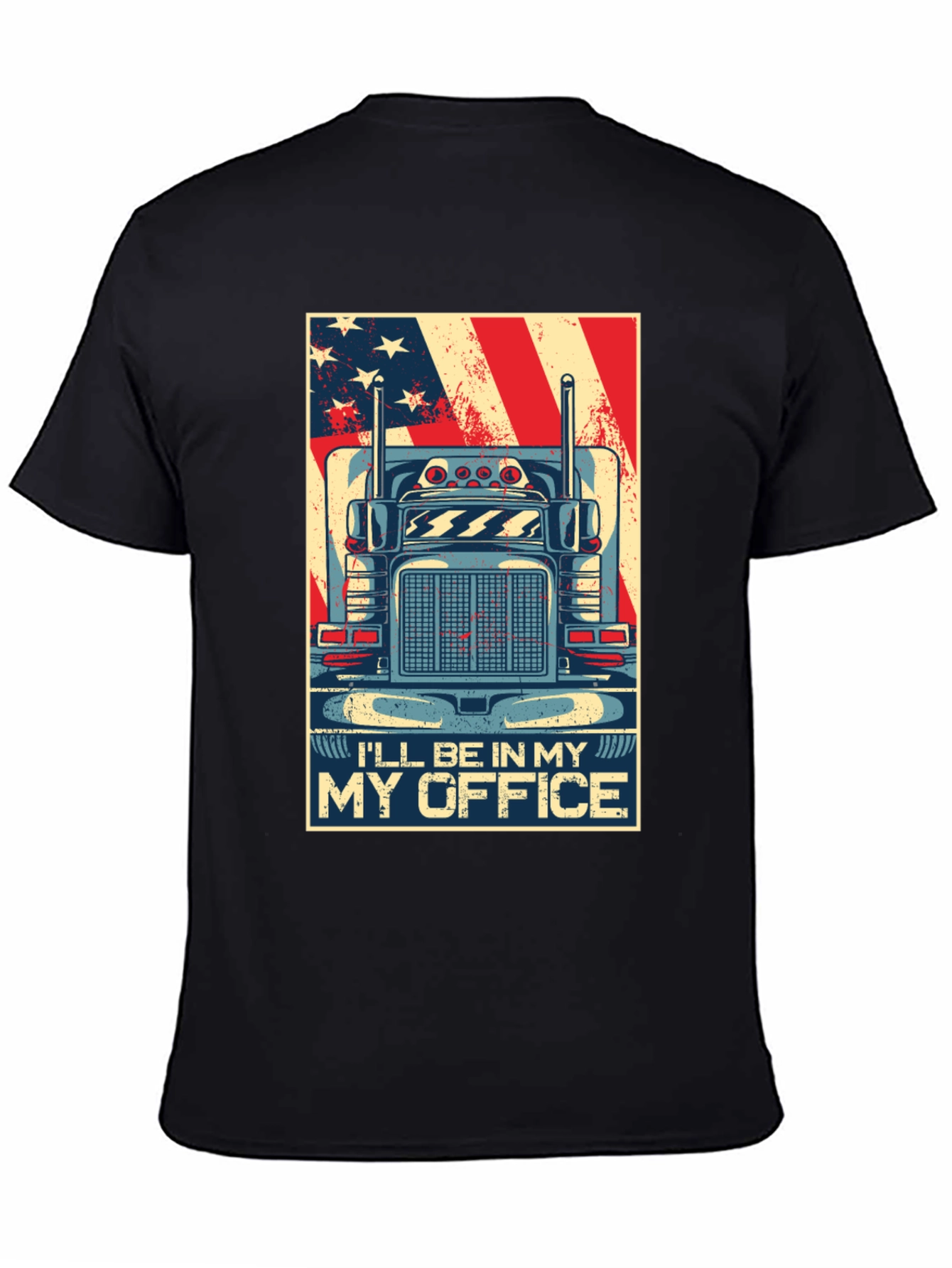 Trucker T-Shirt - Ill Be In My Office