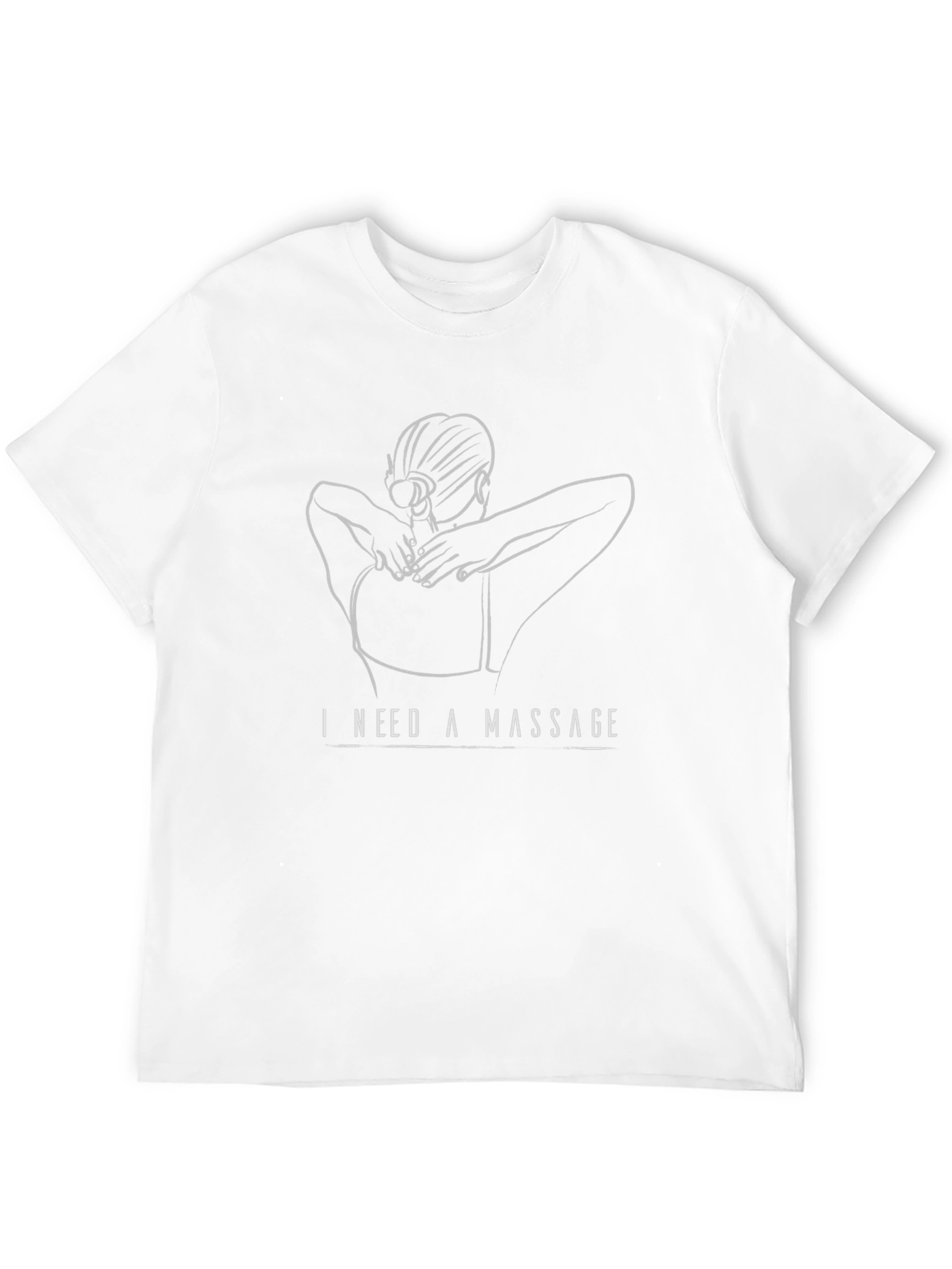 I Need A Massage Graphic Tee