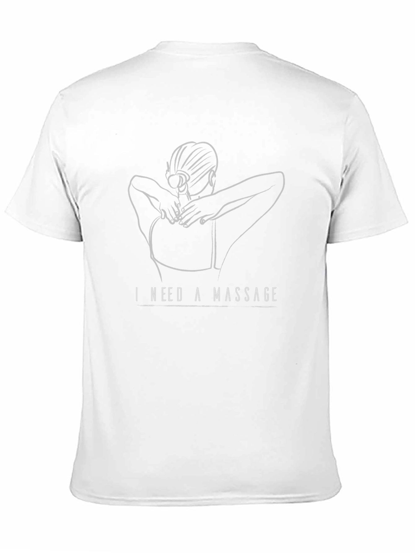 I Need A Massage Graphic Tee